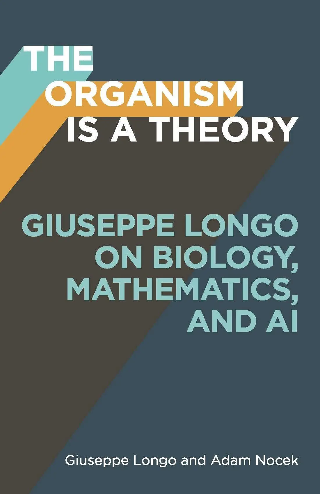 Cover: 9781517920500 | The Organism Is a Theory Volume 77 | Adam Nocek (u. a.) | Taschenbuch