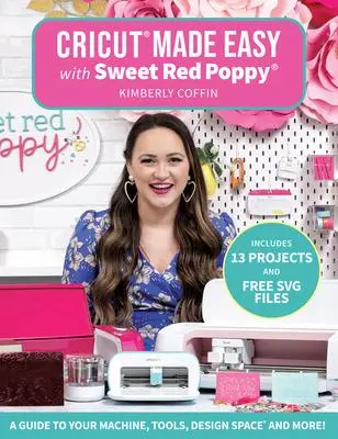 Cover: 9781684620500 | Cricut® Made Easy with Sweet Red Poppy® | Kimberly Coffin | Buch