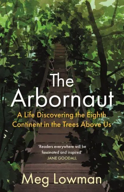 Cover: 9781911630500 | Arbornaut | Meg Lowman | Taschenbuch | Kartoniert / Broschiert | 2022