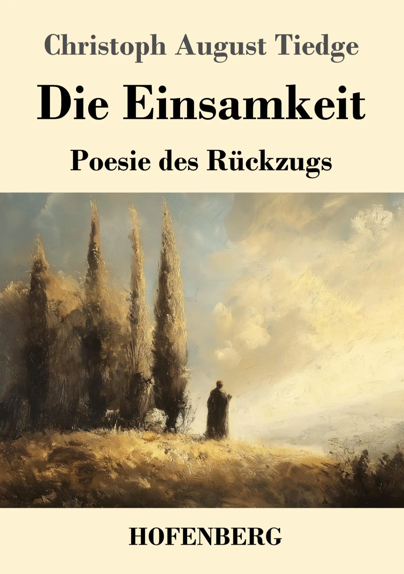 Cover: 9783743750500 | Die Einsamkeit | Poesie des Rückzugs | Christoph August Tiedge | Buch