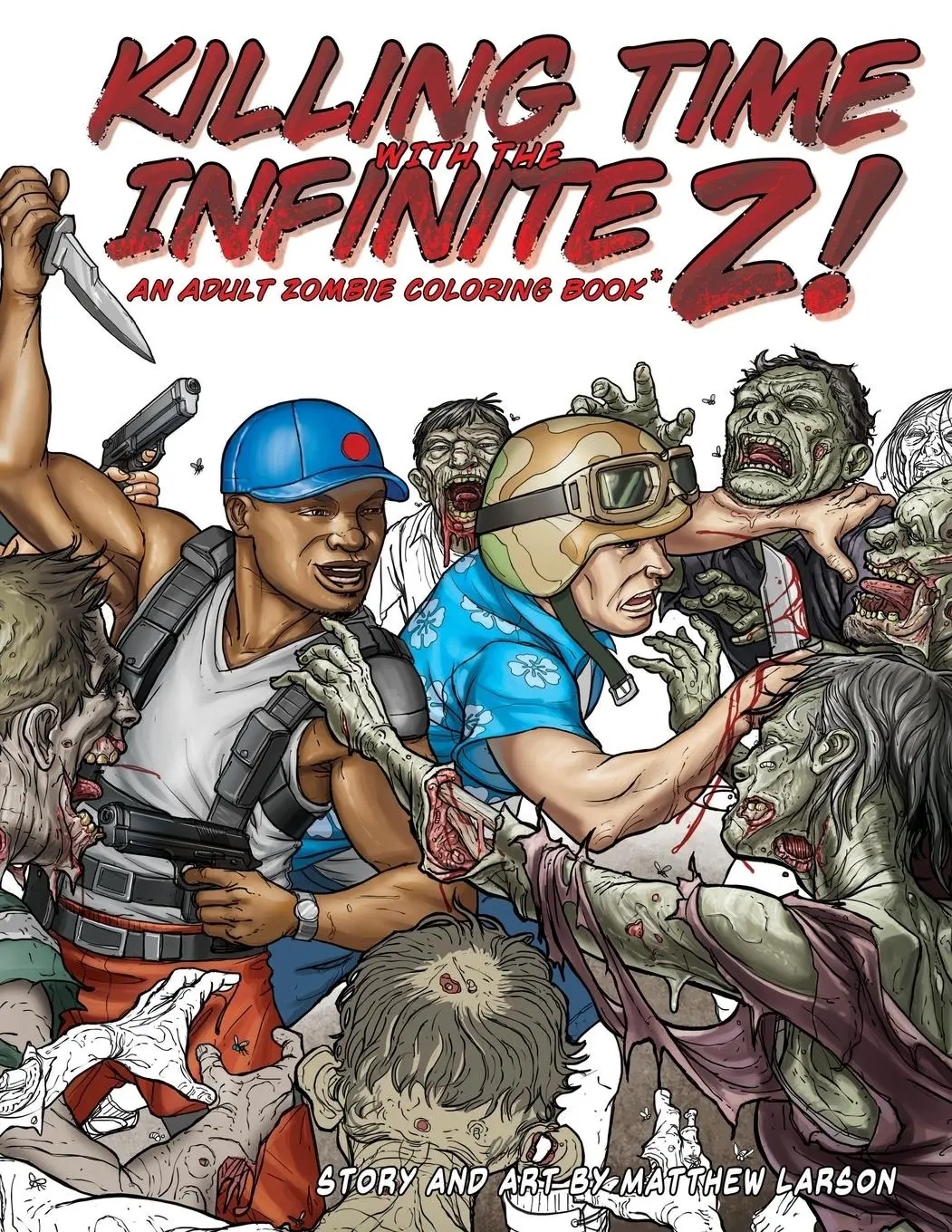 Cover: 9780997960600 | Killing Time with the Infinite Z! | An Adult Zombie Coloring Book.
