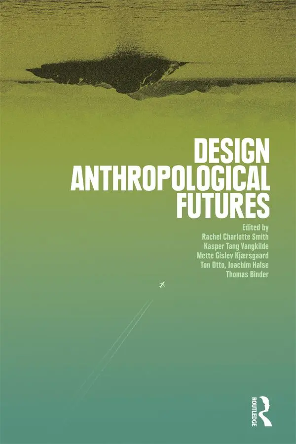 Cover: 9781474280600 | Design Anthropological Futures | Joachim Halse (u. a.) | Taschenbuch