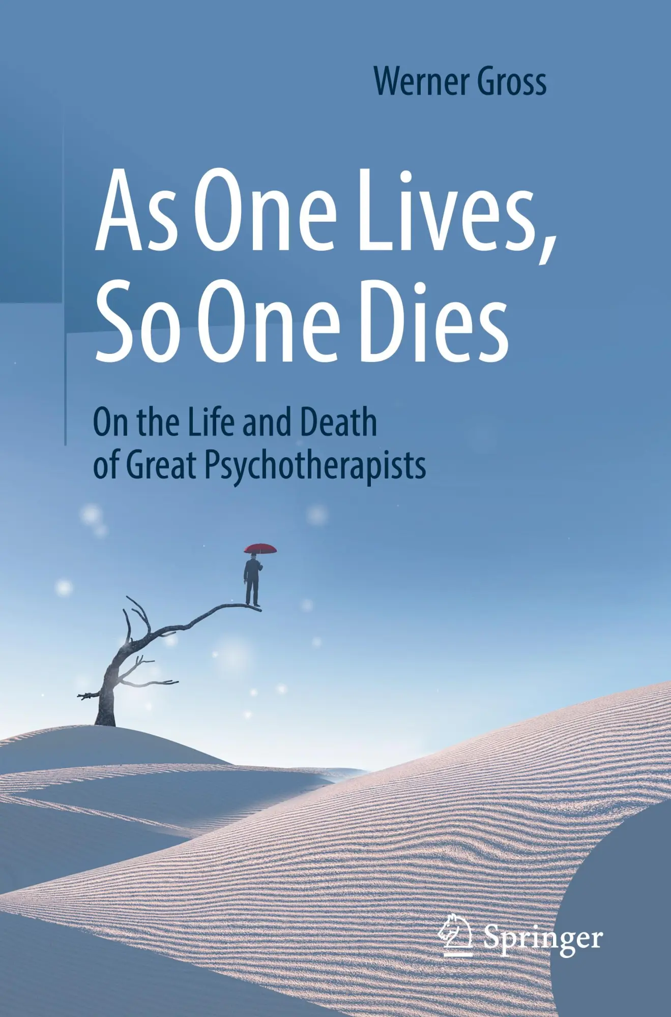 Cover: 9783662700600 | As One Lives, So One Dies | Werner Gross | Taschenbuch | xxi | 2024