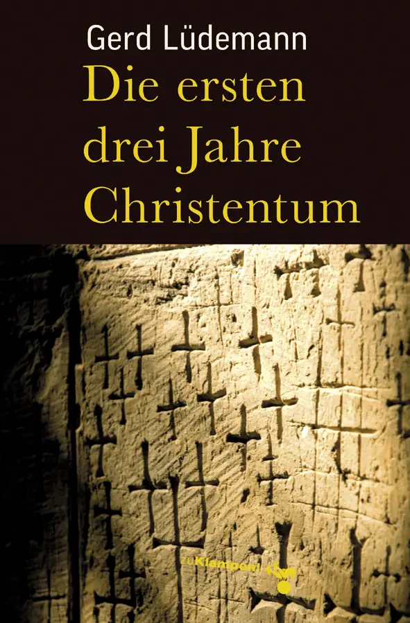 Cover: 9783866740600 | Die ersten drei Jahre Christentum | Gerd Lüdemann | Buch | 207 S.