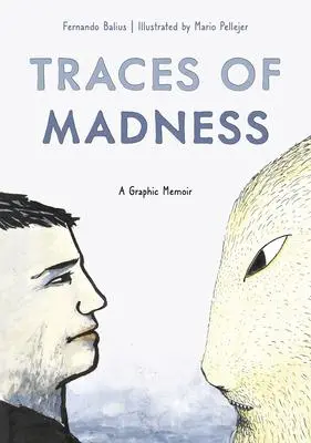 Cover: 9781637790700 | Traces of Madness | A Graphic Memoir | Fernando Balius | Taschenbuch