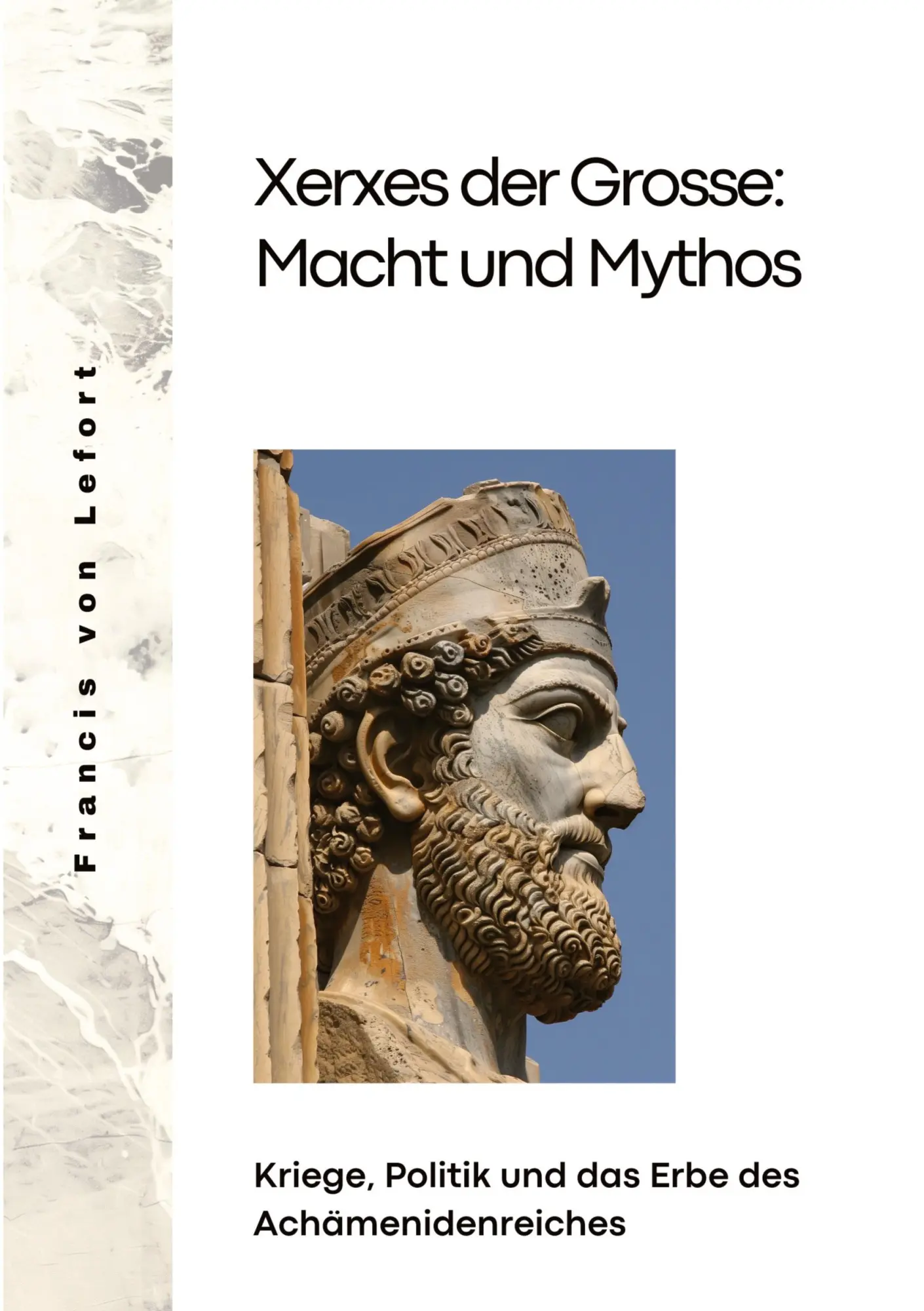 Cover: 9783384290700 | Xerxes der Grosse: Macht und Mythos | Francis von Lefort | Taschenbuch
