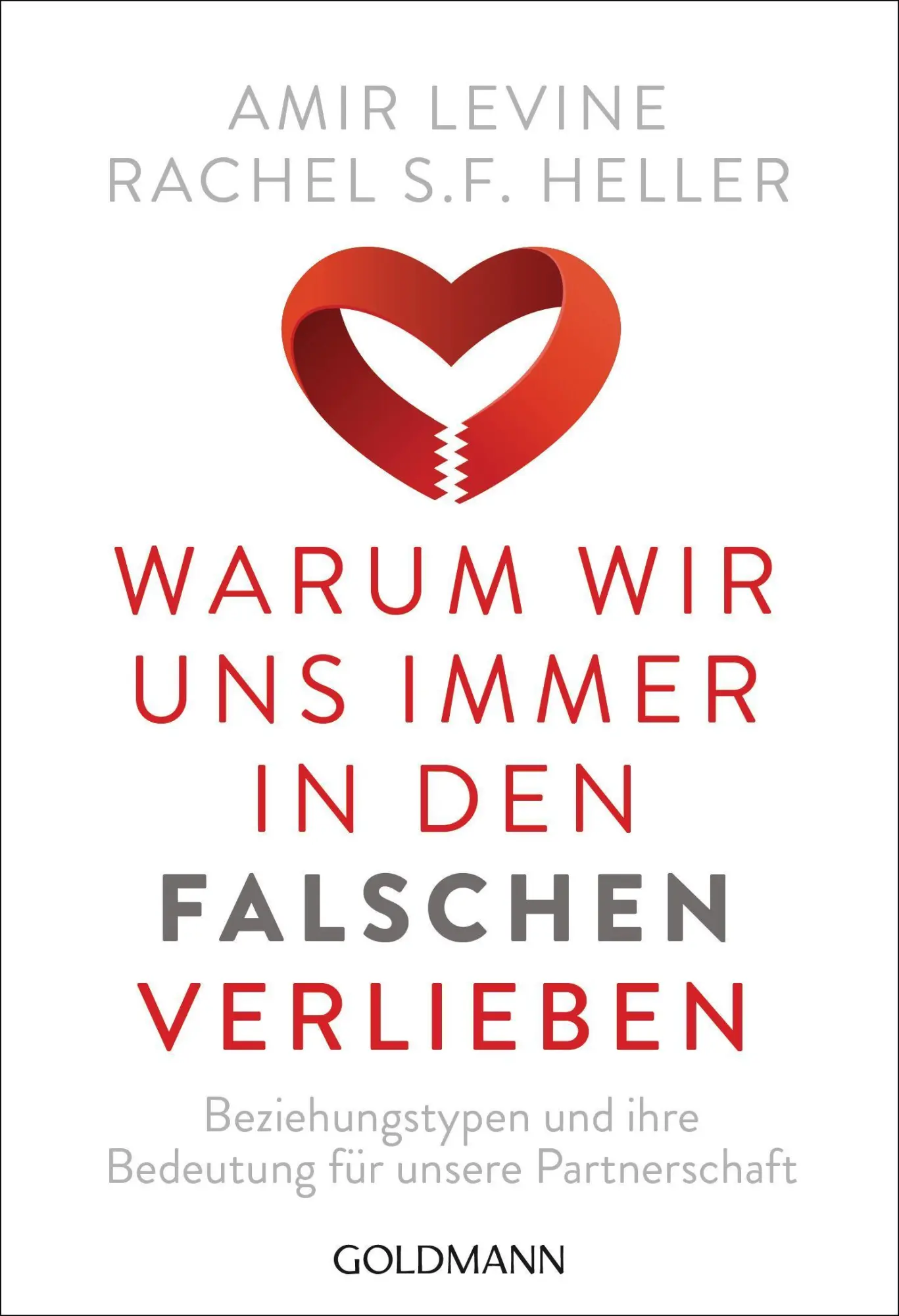 Cover: 9783442220700 | Warum wir uns immer in den Falschen verlieben | Amir Levine (u. a.)