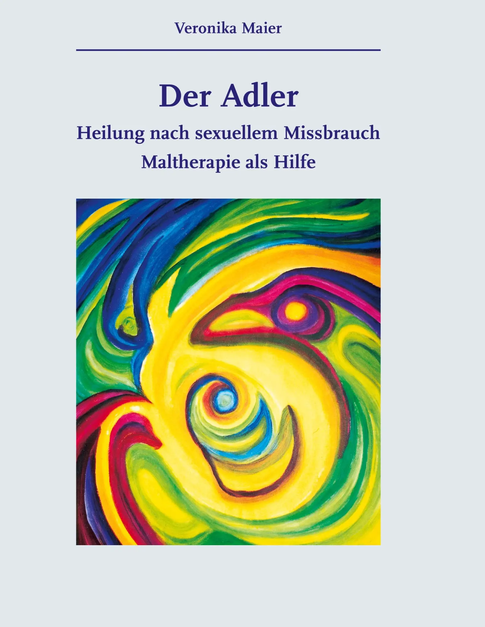 Cover: 9783751960700 | Der Adler | Heilung nach sexuellem Missbrauch. Maltherapie als Hilfe