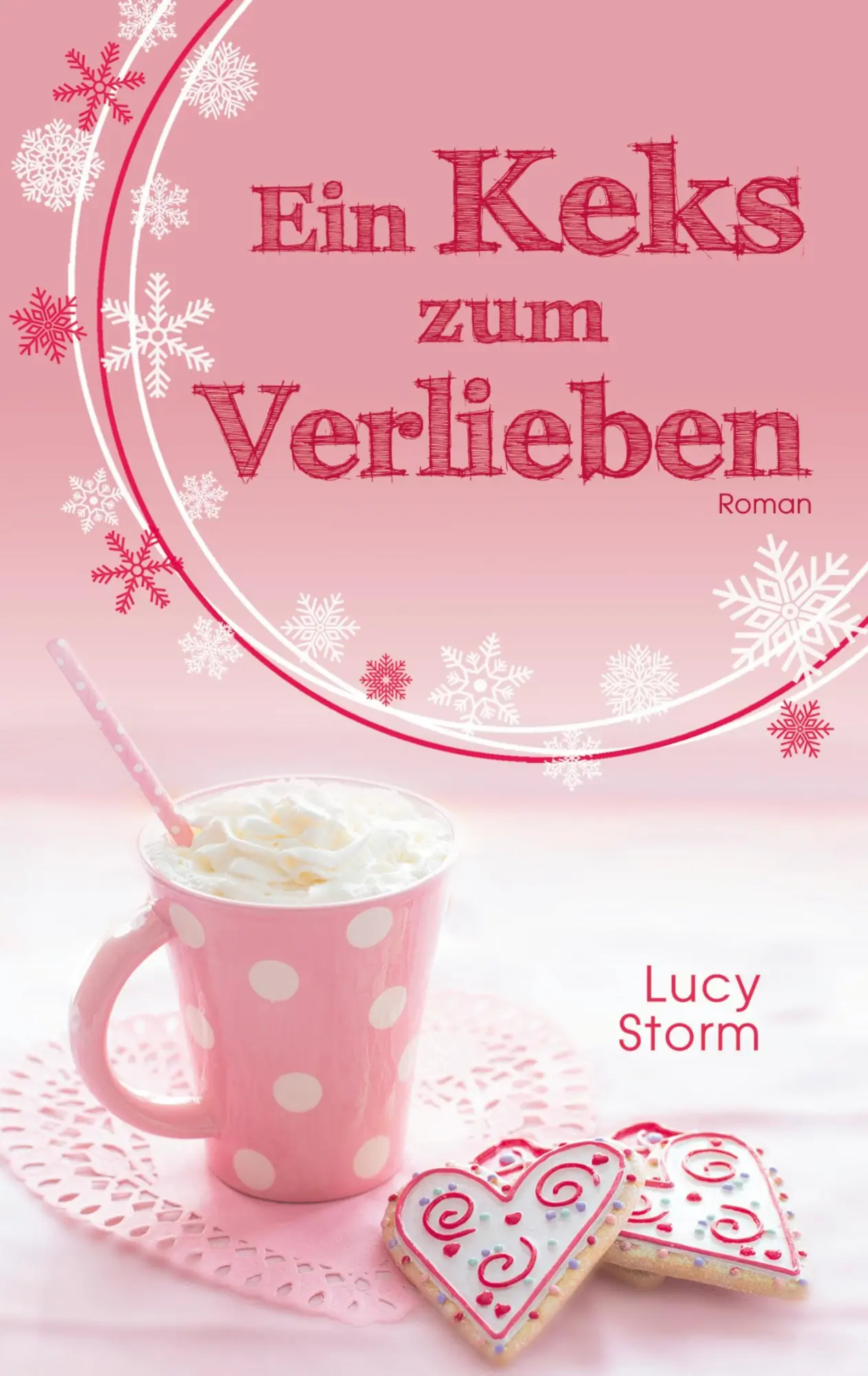 Cover: 9783752880700 | Ein Keks zum Verlieben | Lucy Storm | Taschenbuch | 152 S. | Deutsch