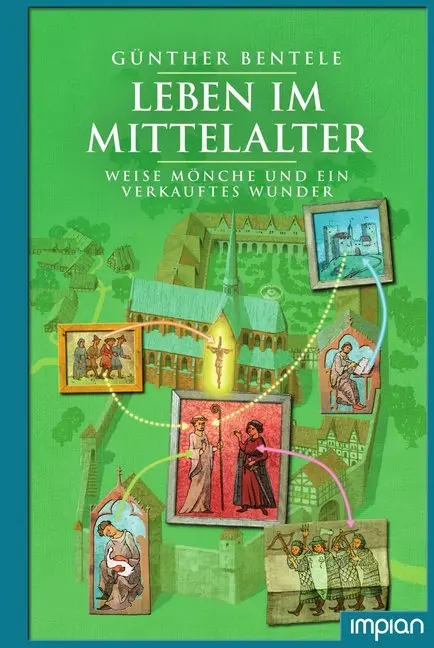 Cover: 9783962690700 | Leben im Mittelalter - Weise Mönche und ein verkauftes Wunder | Buch