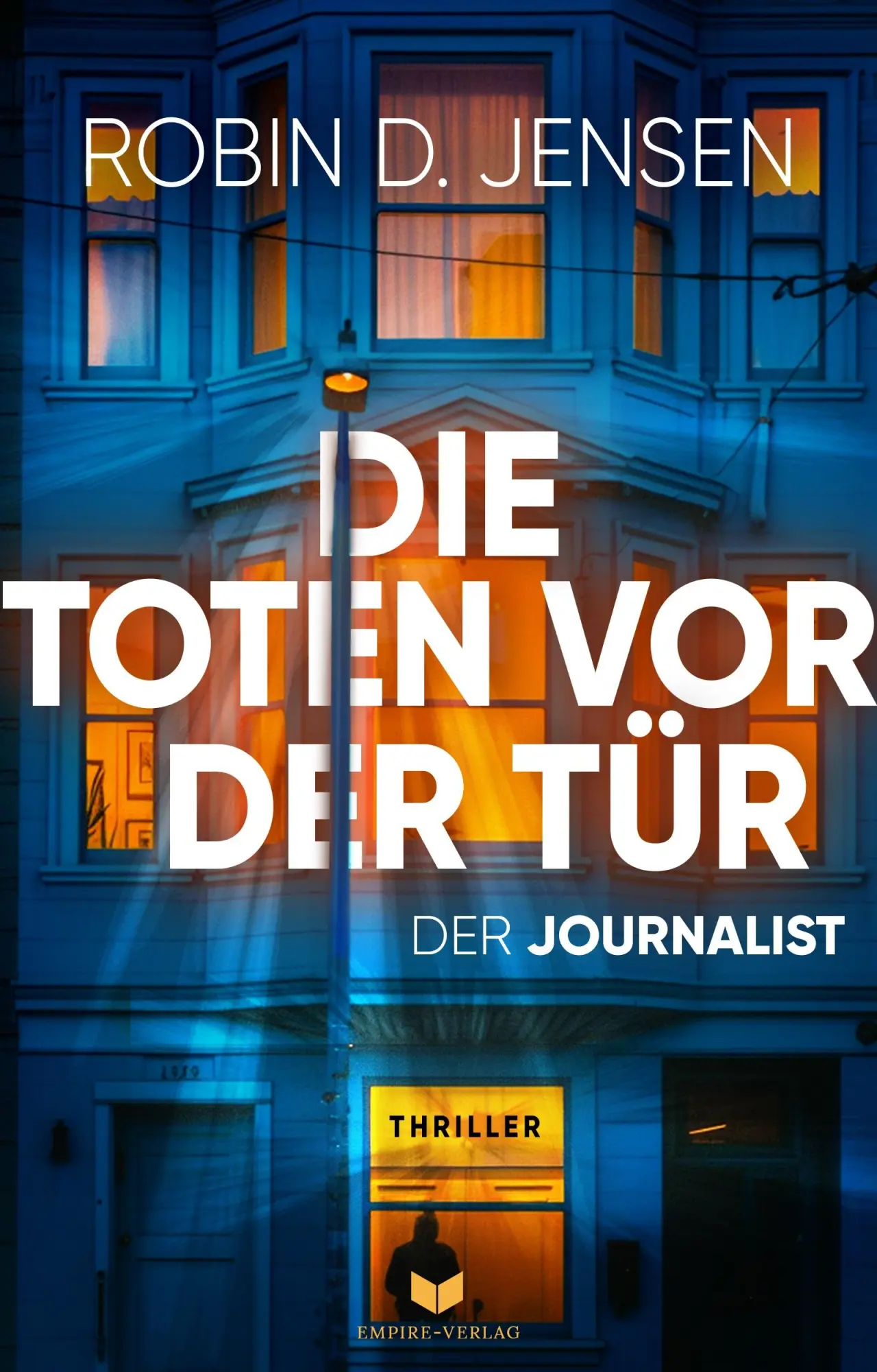 Cover: 9783989420700 | Die Toten vor der Tür | Robin D. Jensen | Taschenbuch | Der Journalist