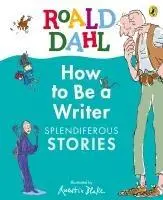 Cover: 9780241610800 | How to Be a Writer: Splendiferous Stories | Roald Dahl | Buch | 2025