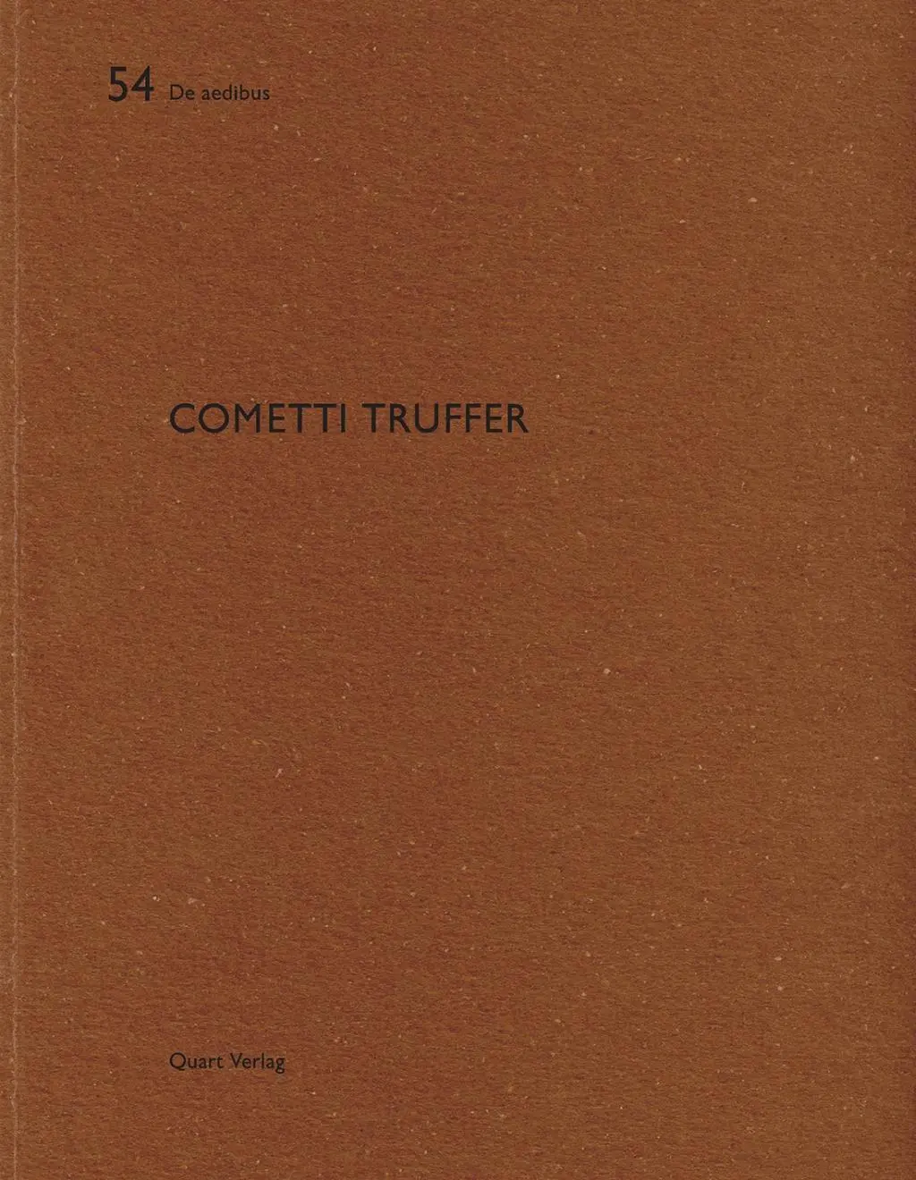 Cover: 9783037610800 | Cometti Truffer | De aedibus | Otti Gmür | Taschenbuch | 84 S. | 2015