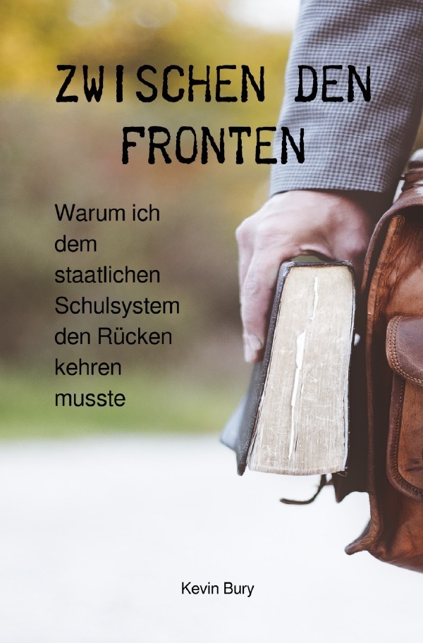 Cover: 9783752940800 | Zwischen den Fronten | Kevin Bury | Taschenbuch | 452 S. | Deutsch