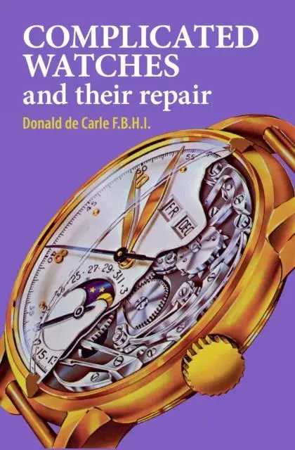 Cover: 9780719800900 | Complicated Watches and Their Repair | Donald De Carle | Buch | 1995