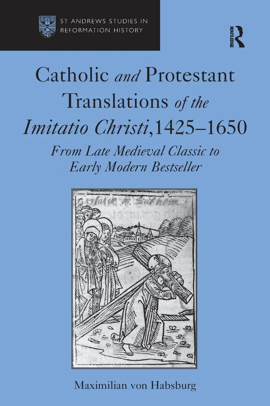 Cover: 9781032920900 | Catholic and Protestant Translations of the Imitatio Christi,...