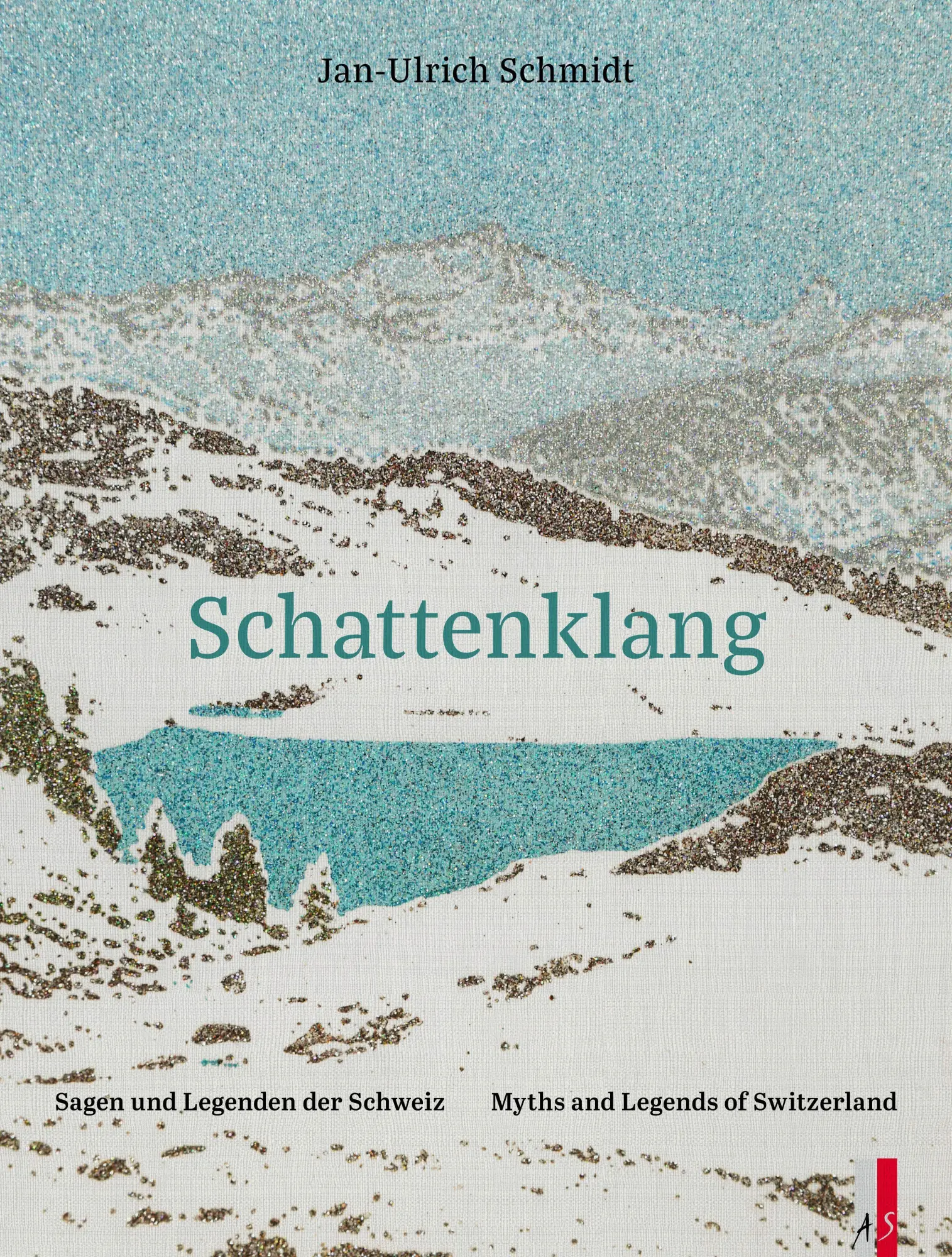 Cover: 9783039130900 | Schattenklang - Sagen und Legenden der Schweiz | Jan-Ulrich Schmidt