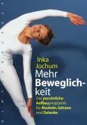 Cover: 9783485010900 | Mehr Beweglichkeit | Inka Jochum | Buch | 64 S. | Deutsch | 2008
