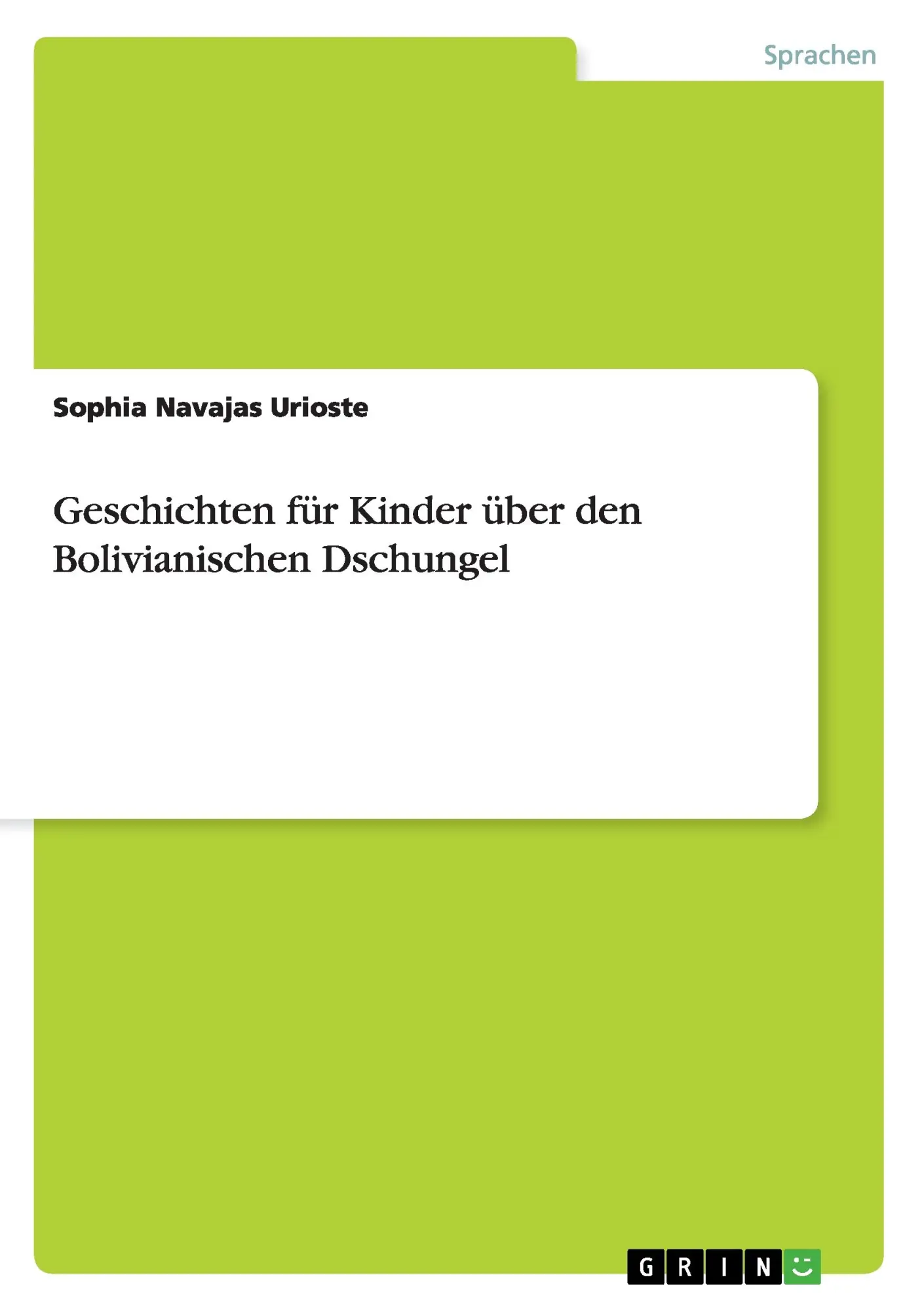 Cover: 9783656070900 | Geschichten für Kinder über den Bolivianischen Dschungel | Urioste