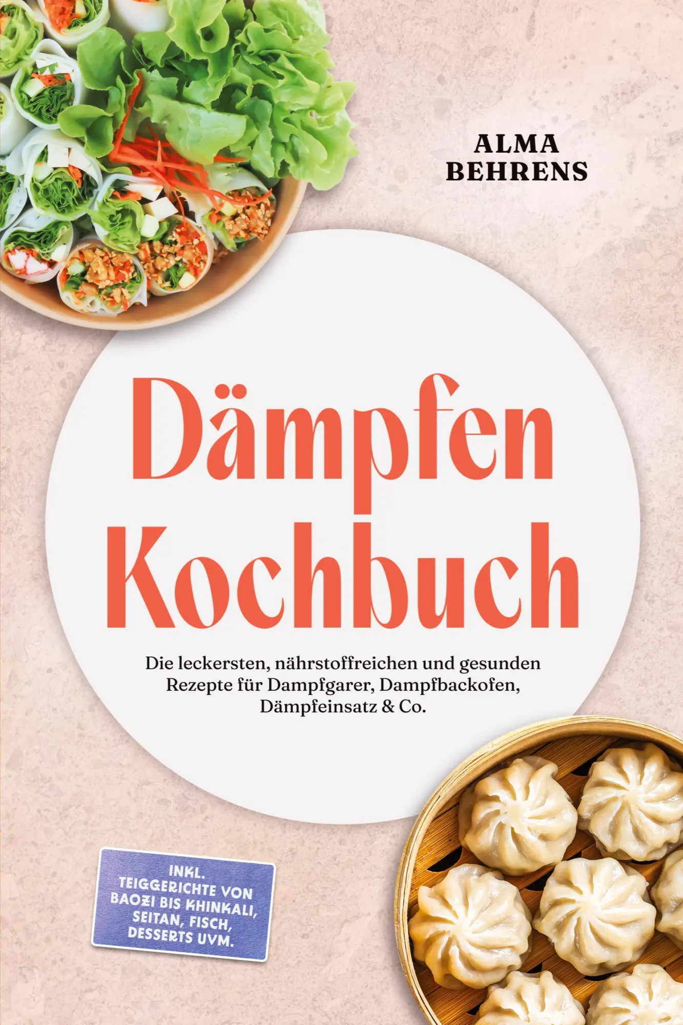 Cover: 9783694380900 | Dämpfen Kochbuch: Die leckersten, nährstoffreichen und gesunden...