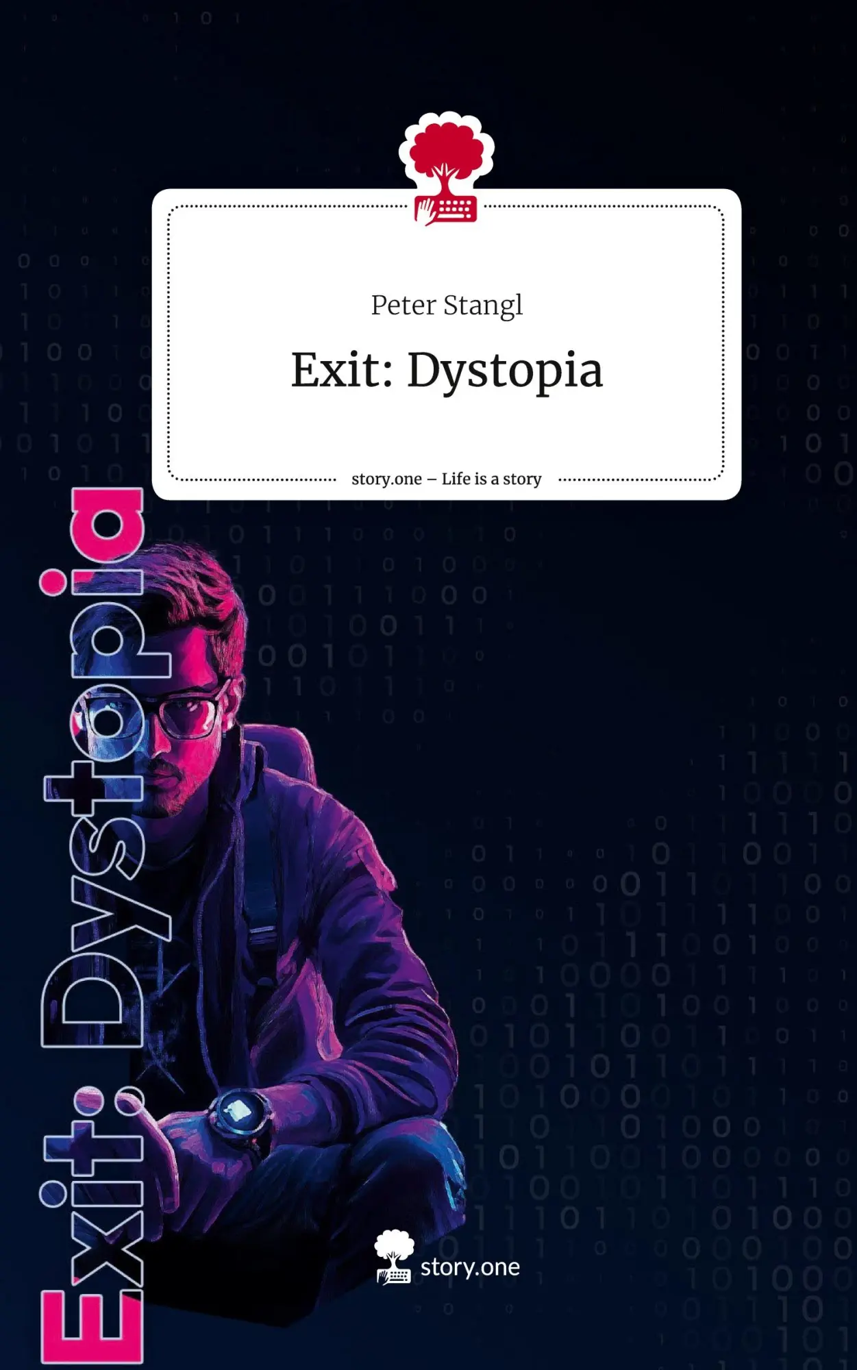 Cover: 9783711580900 | Exit: Dystopia. Life is a Story - story.one | Peter Stangl | Buch