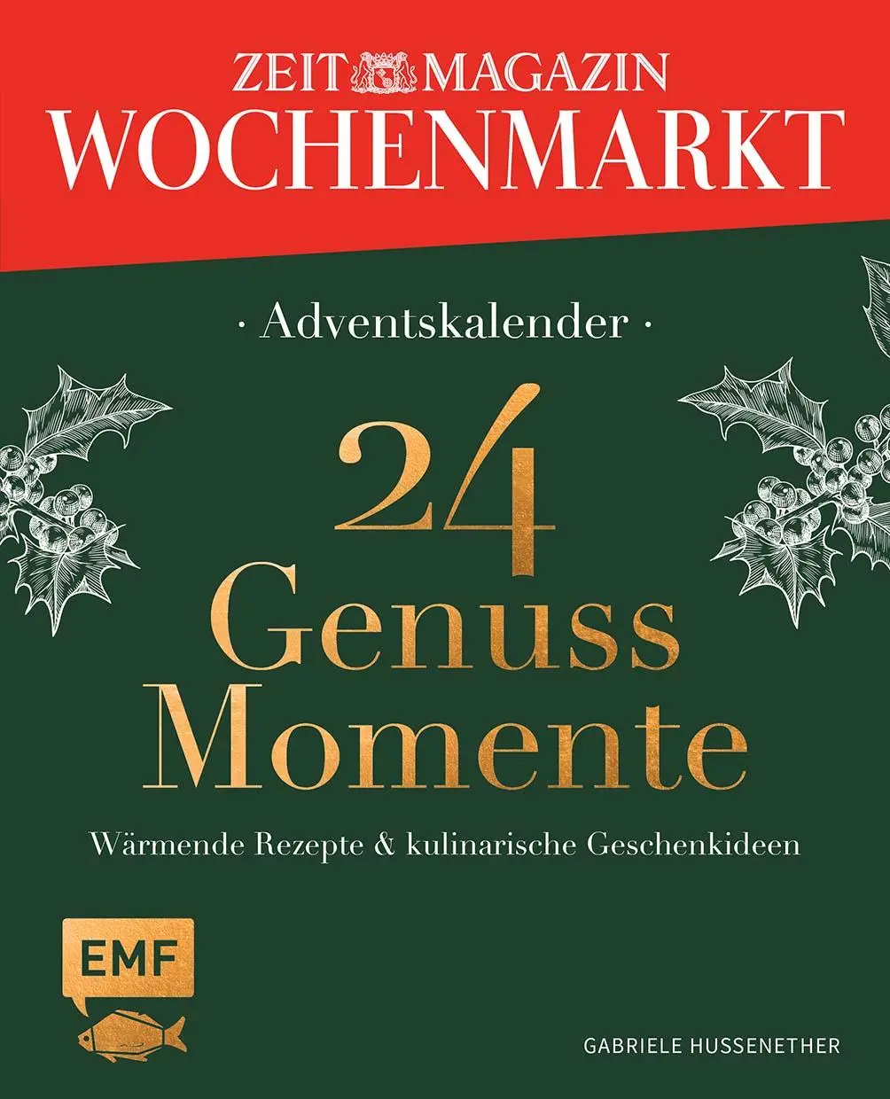 Cover: 9783745930900 | Adventskalender ZEIT magazin Wochenmarkt: 24 Genussmomente | Buch