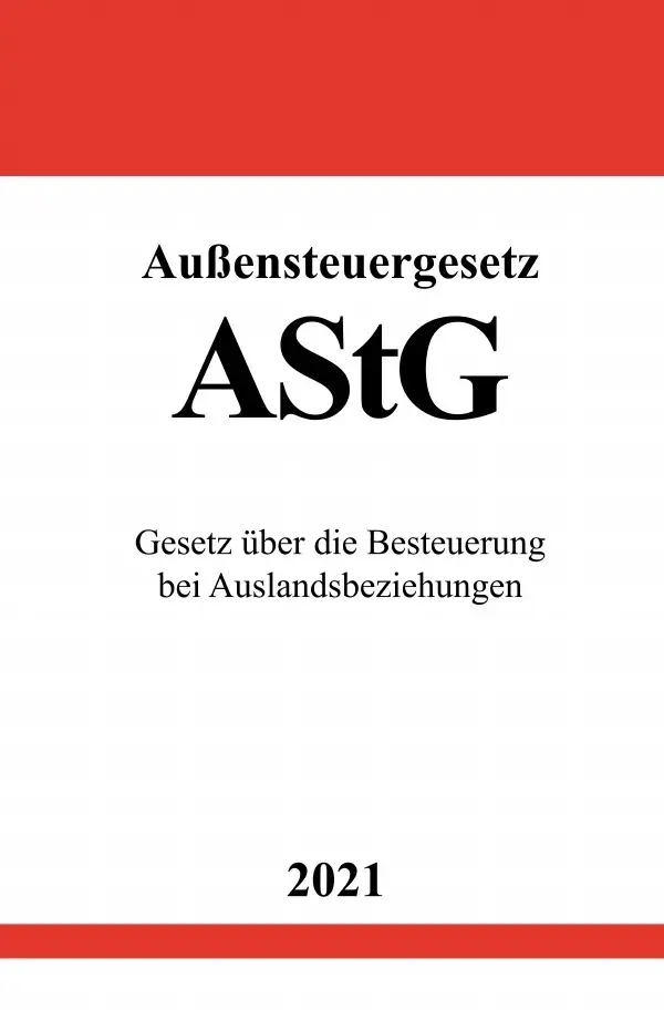 Cover: 9783754910900 | Außensteuergesetz (AStG) | Ronny Studier | Taschenbuch | 48 S. | 2021