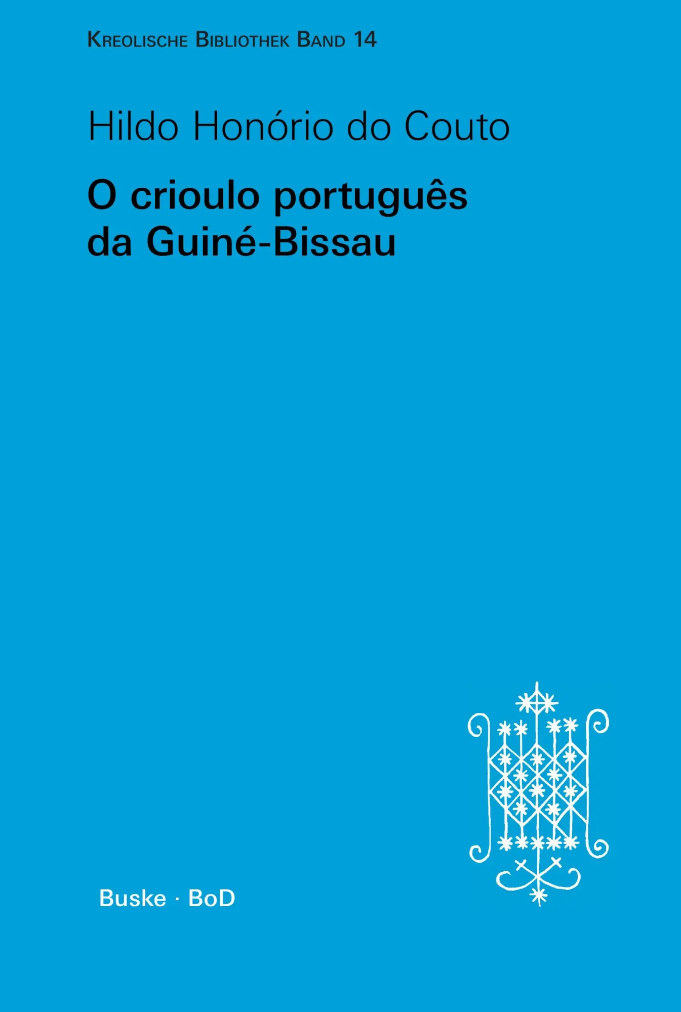 Cover: 9783875480900 | O crioulo português da Guiné-Bissau | Hildo Honório Do Couto | Buch