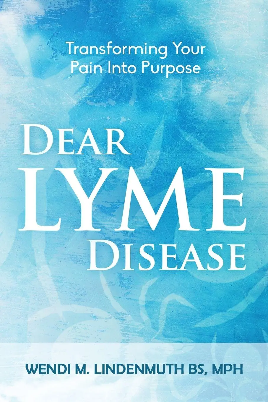 Cover: 9780578671000 | Dear Lyme Disease | Wendi M Lindenmuth | Taschenbuch | Englisch | 2020