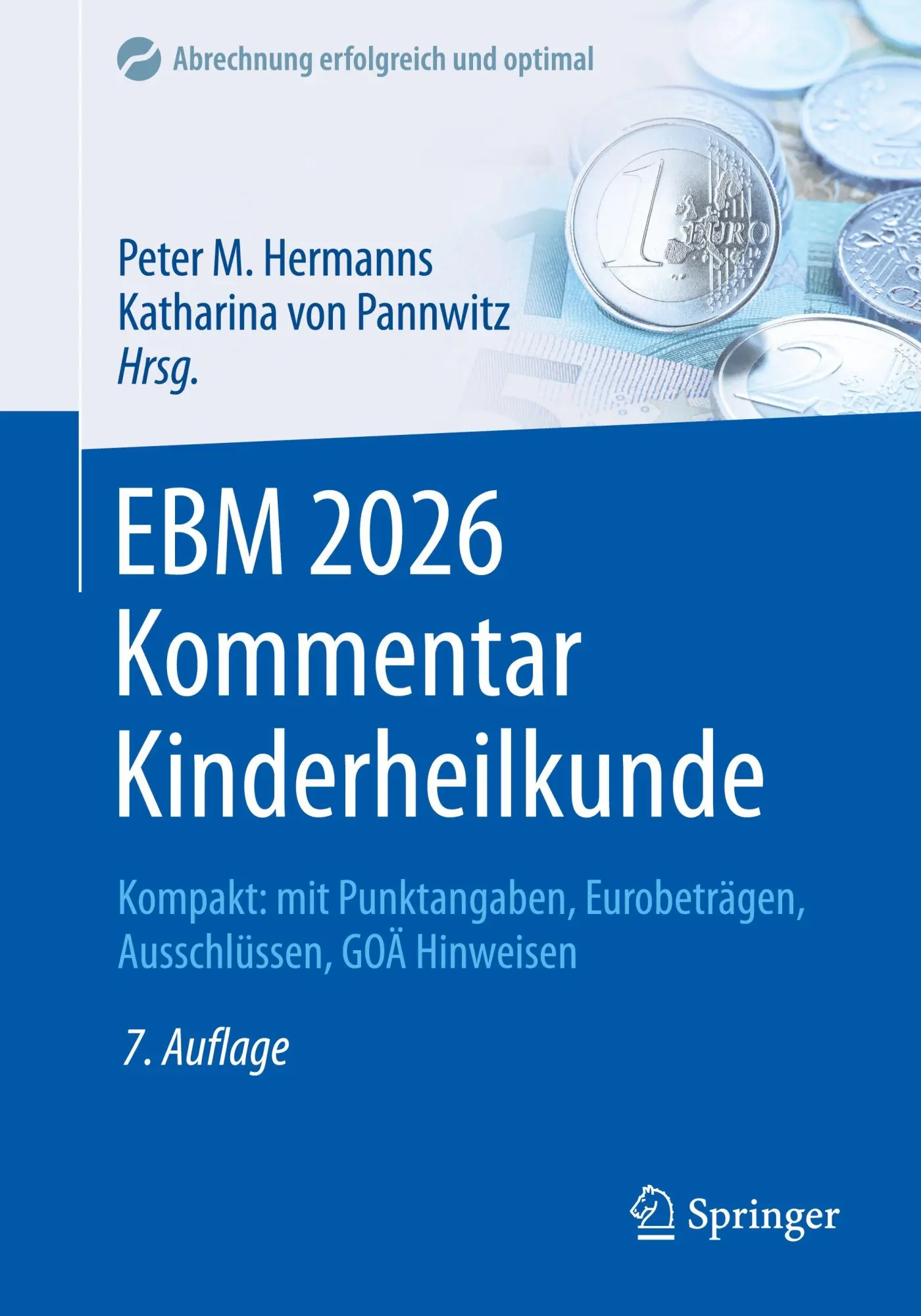 Cover: 9783662731000 | EBM 2026 Kommentar Kinderheilkunde | Peter M. Hermanns (u. a.) | Buch