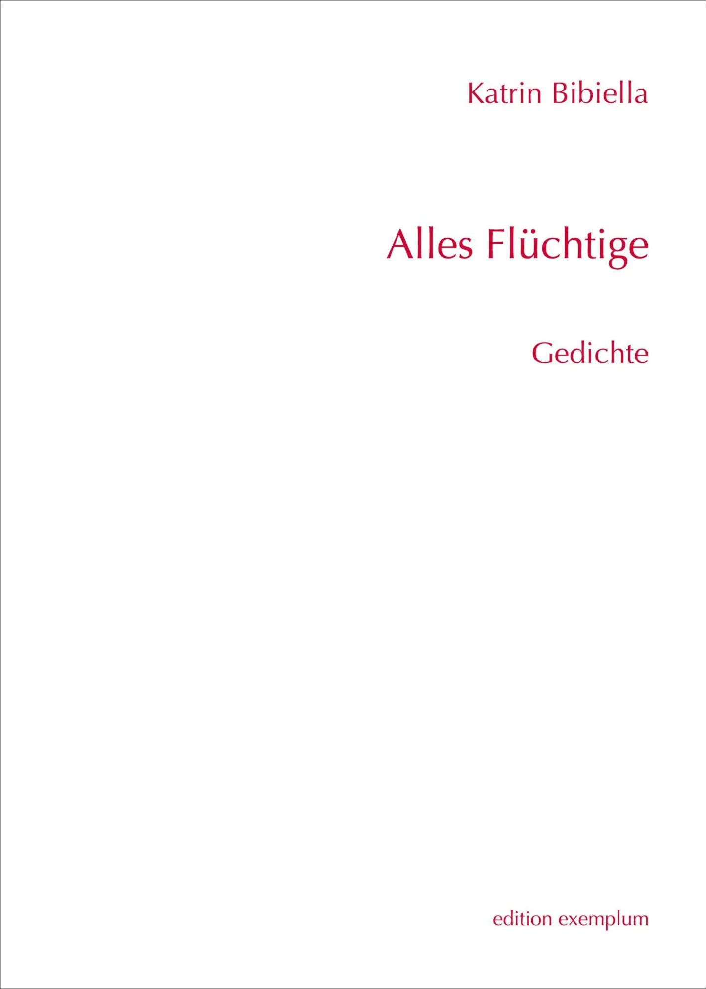 Cover: 9783745511000 | Alles Flüchtige | Gedichte | Katrin Bibiella | Taschenbuch | Deutsch
