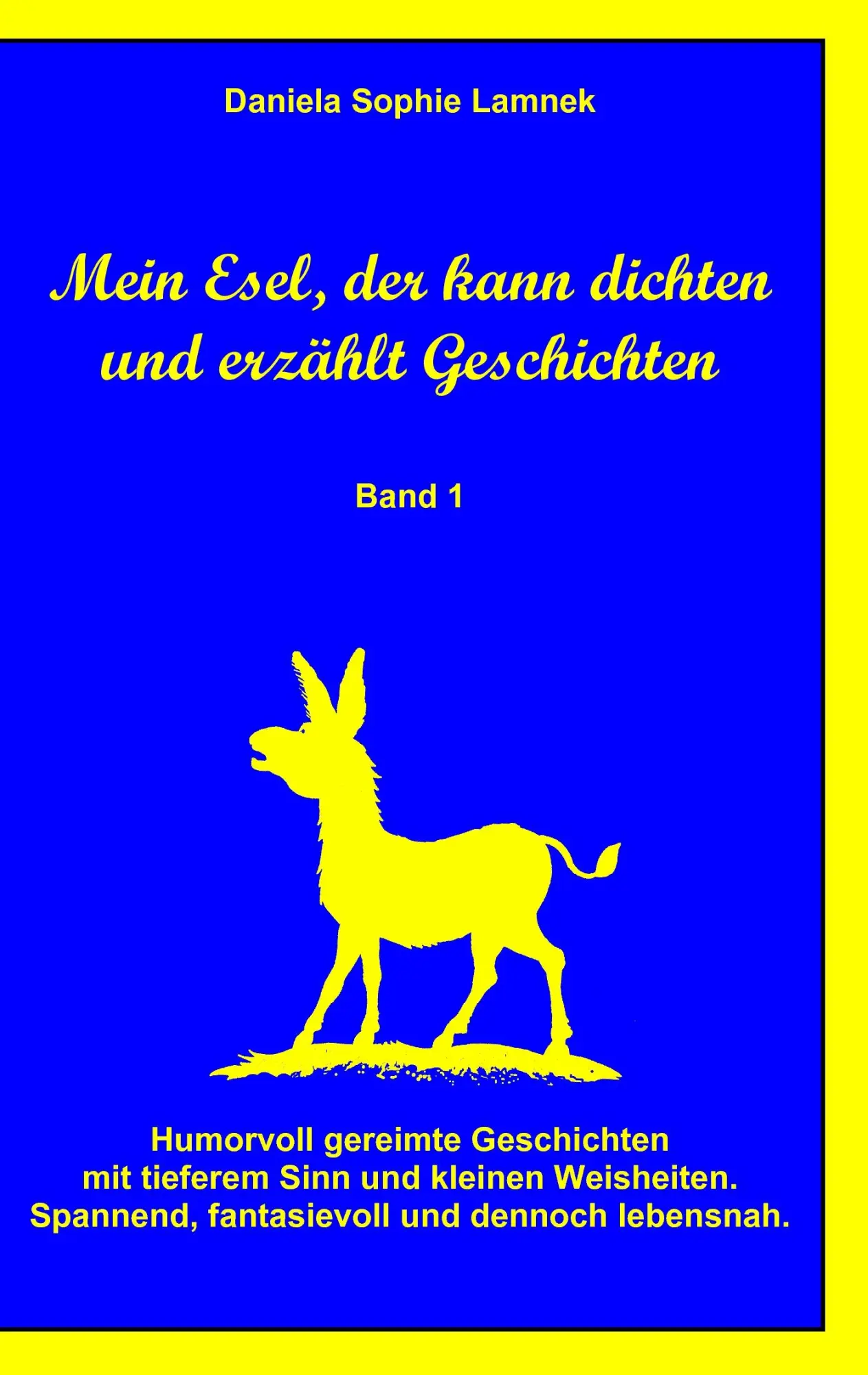 Cover: 9783839111000 | Mein Esel, der kann dichten und erzählt Geschichten - Band 1 | Lamnek
