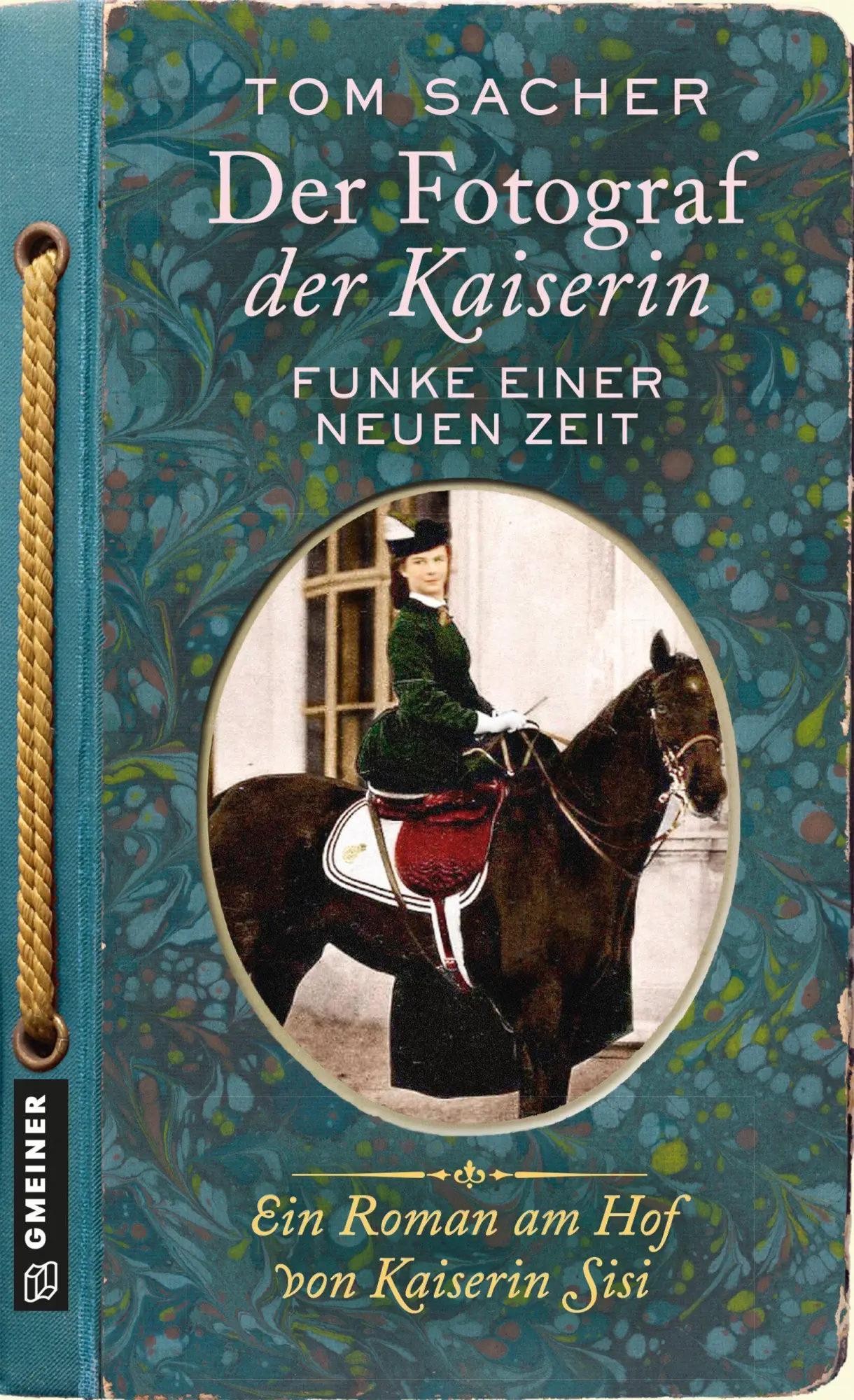 Cover: 9783839281000 | Der Fotograf der Kaiserin - Funke einer neuen Zeit | Tom Sacher | Buch
