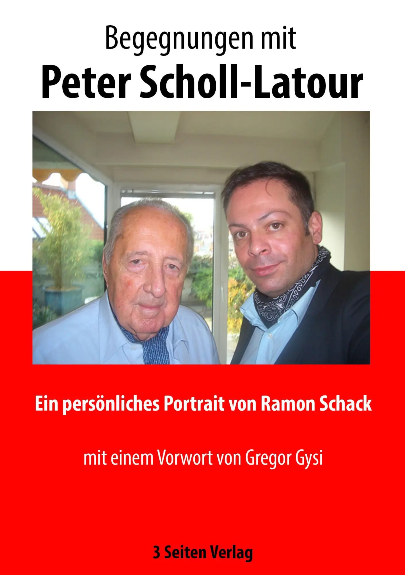 Cover: 9783946341000 | Begegnungen mit Peter Scholl-Latour | Ramon Schack | Taschenbuch