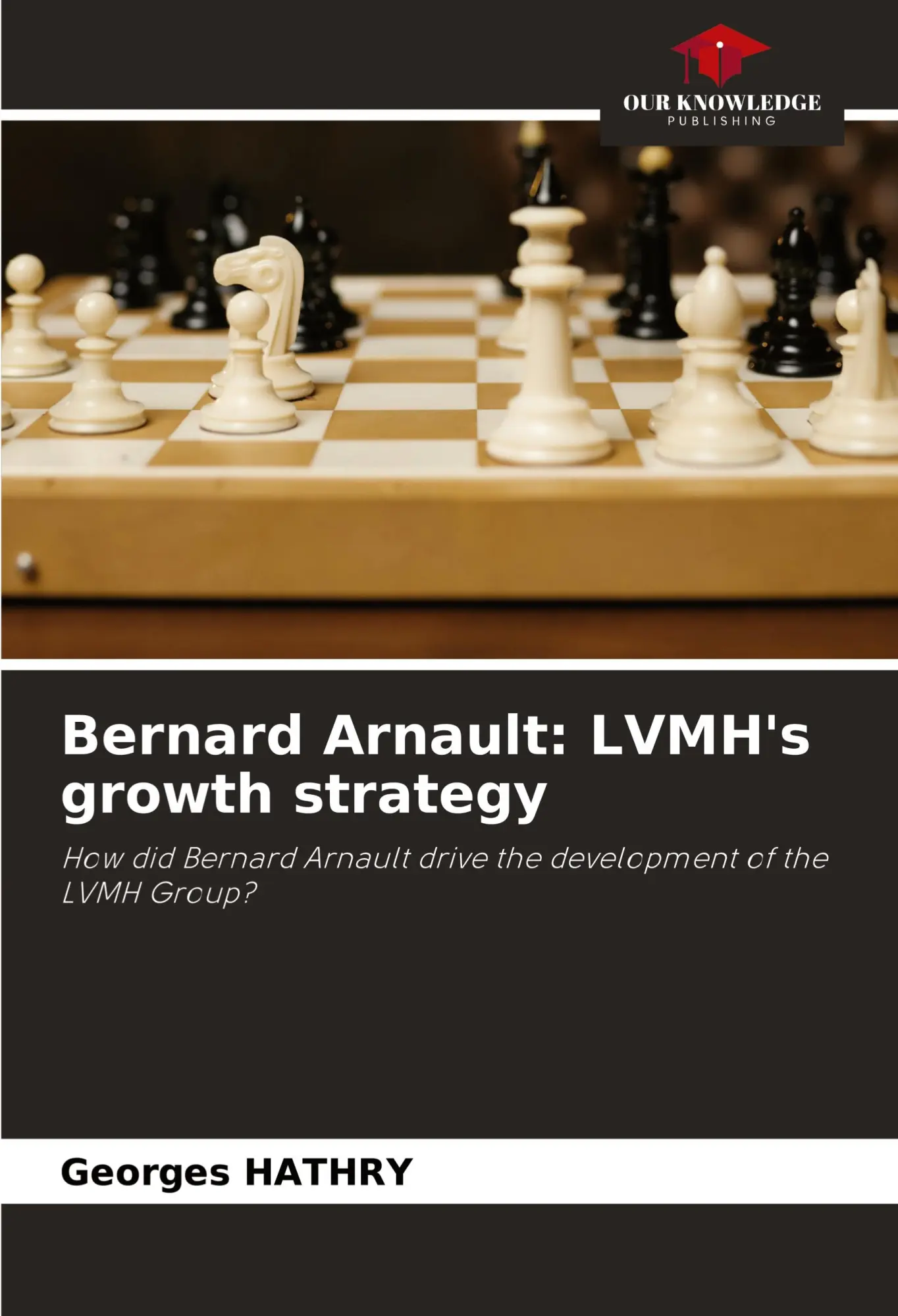 Cover: 9786207711000 | Bernard Arnault: LVMH's growth strategy | Georges Hathry | Taschenbuch