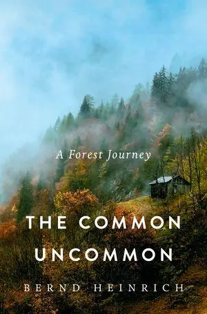 Cover: 9781324021100 | The Common Uncommon | A Forest Journey | Bernd Heinrich | Buch | 2026
