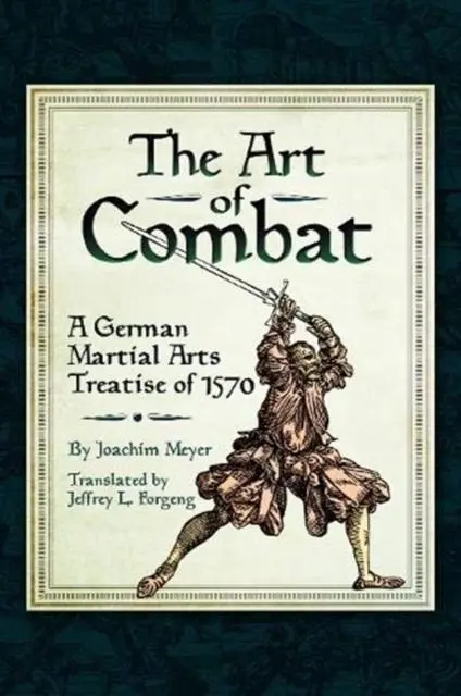 Cover: 9781526771100 | The Art of Combat | A German Martial Arts Treatise of 1570 | Meyer