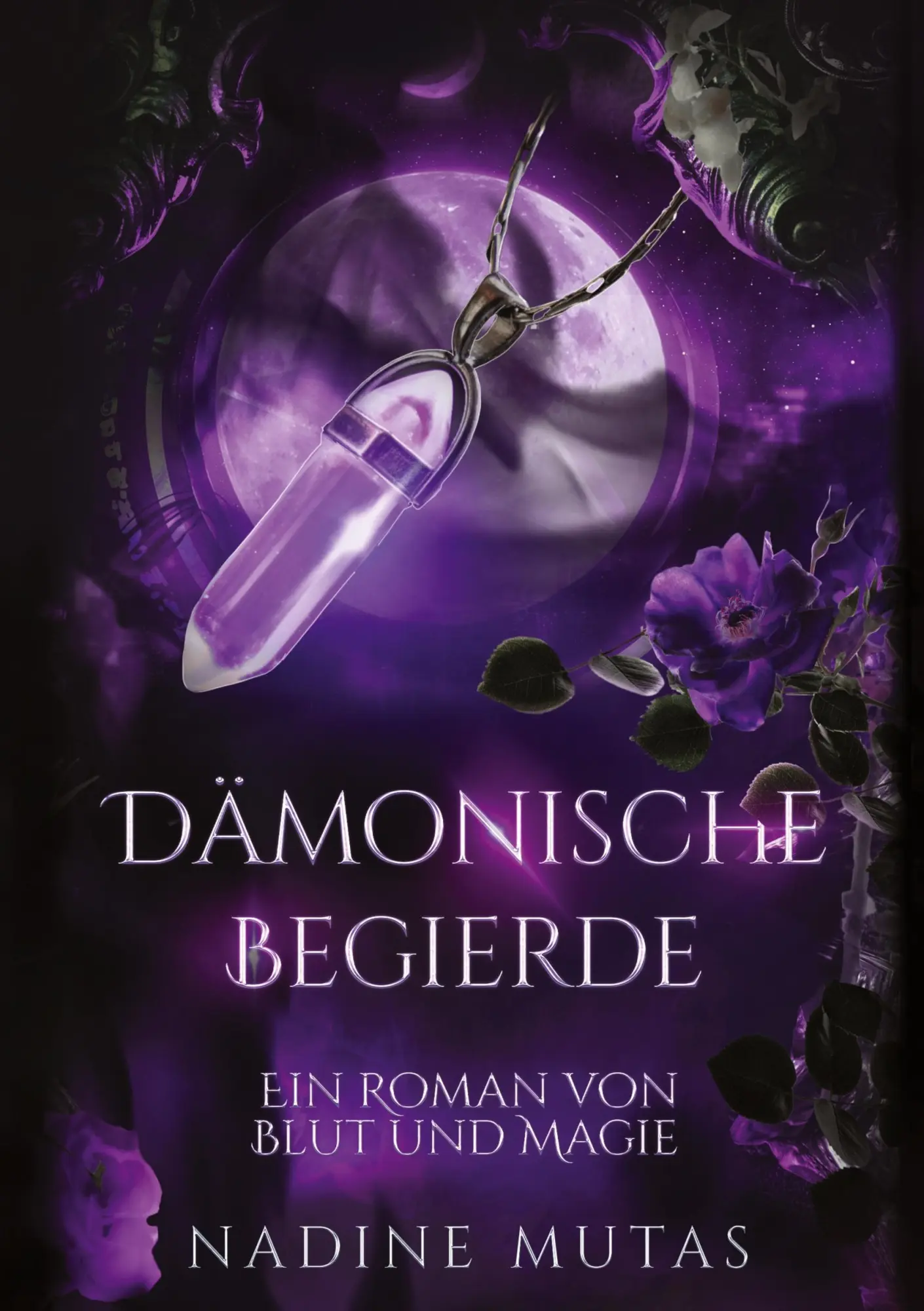 Cover: 9783759221100 | Dämonische Begierde | Ein Roman von Blut und Magie | Nadine Mutas