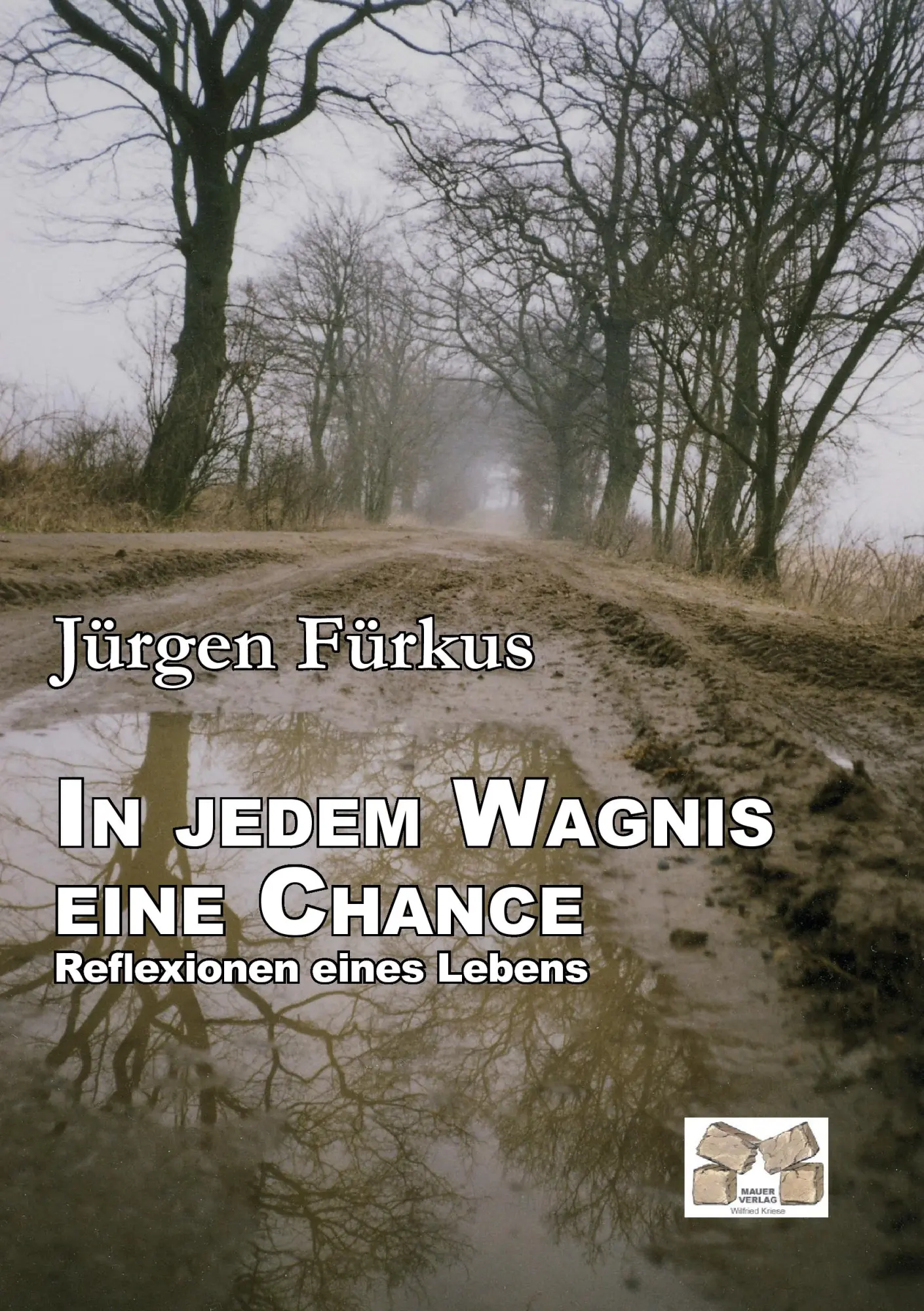 Cover: 9783868121100 | In jedem Wagnis eine Chance | Reflexionen eines Lebens | Jürgen Fürkus
