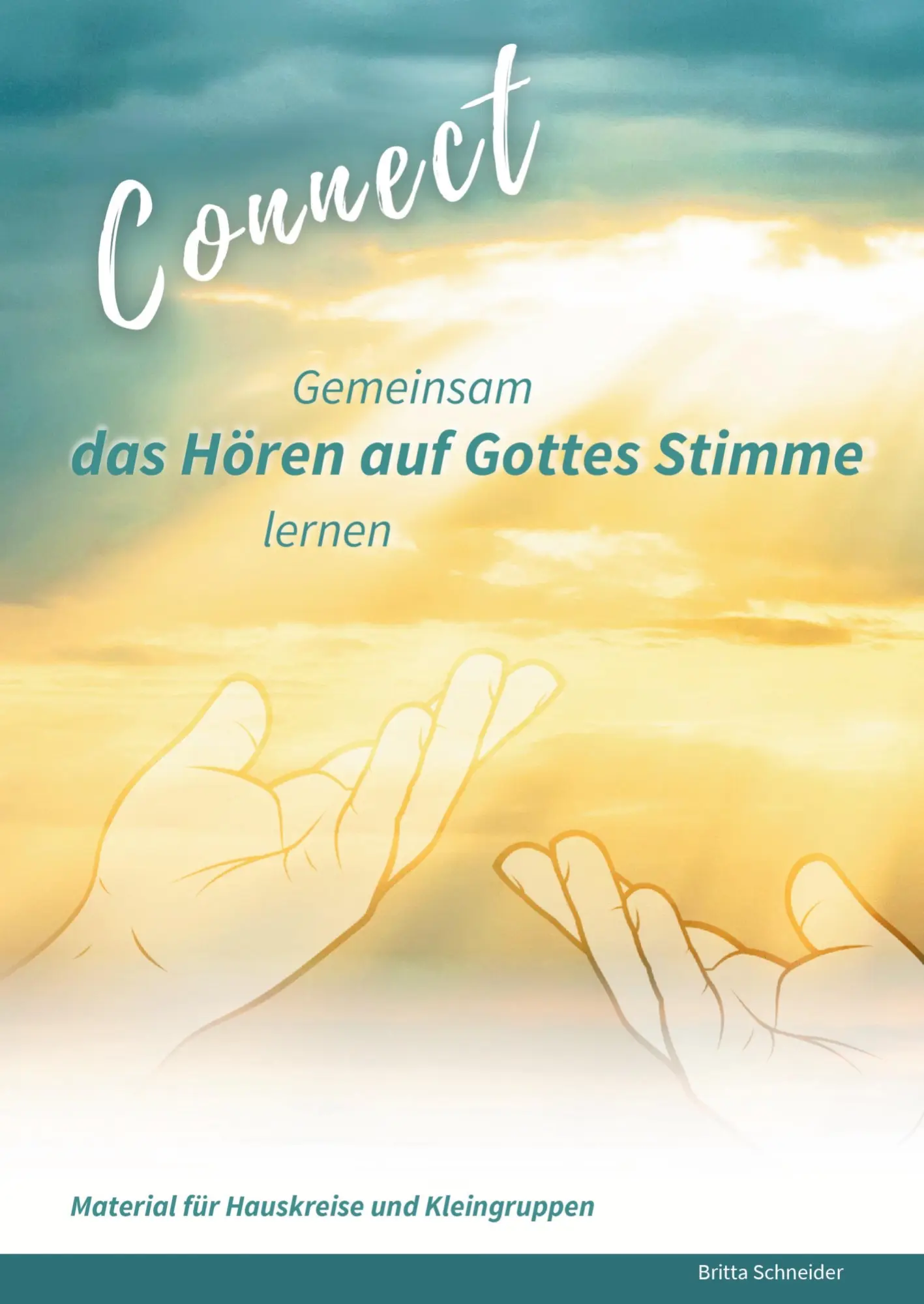 Cover: 9789403801100 | Connect - Gemeinsam das Hören auf Gottes Stimme lernen | Schneider