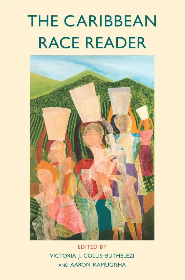 Cover: 9781509551200 | The Caribbean Race Reader | From Colonialism to Anticolonial Thought