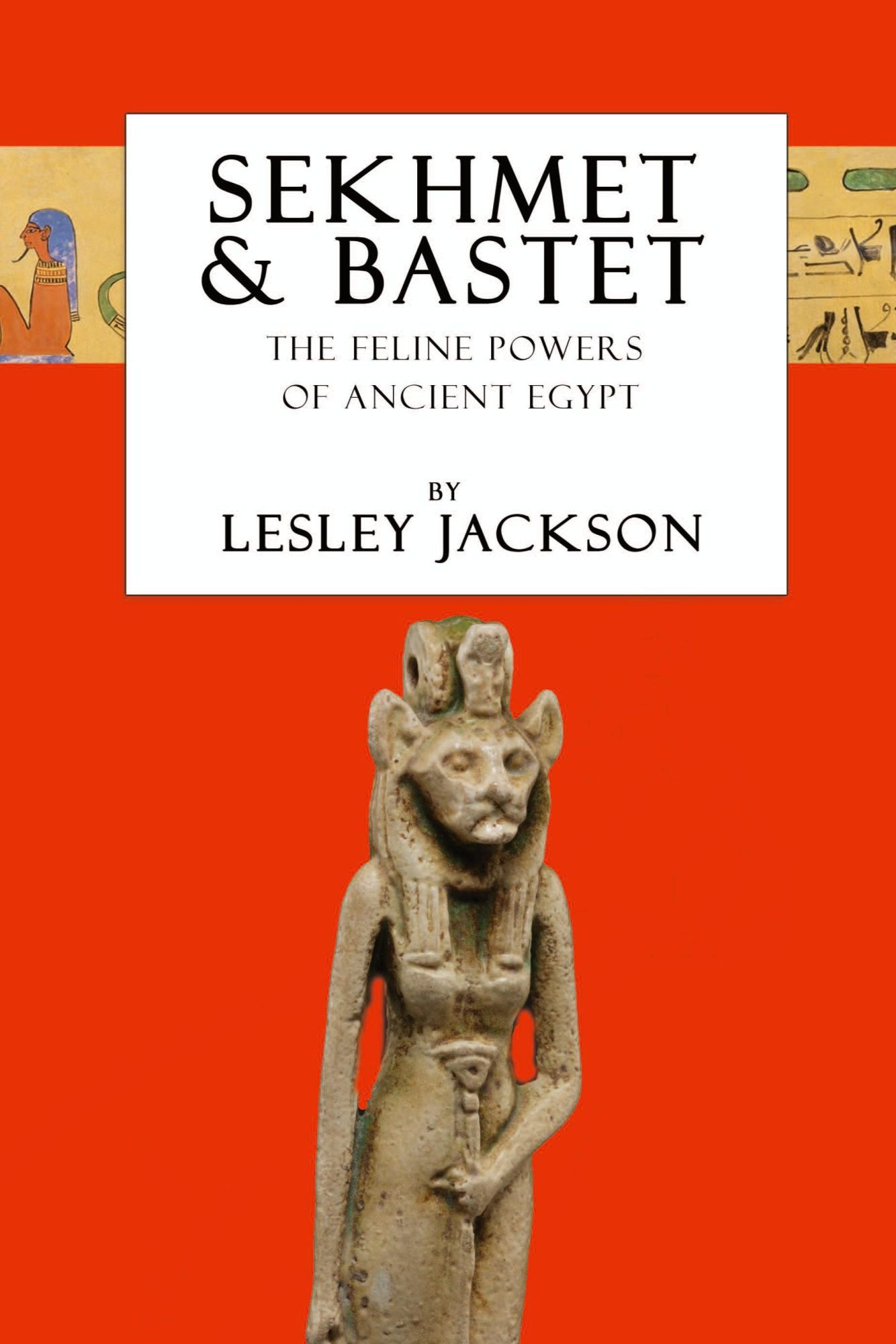 Cover: 9781910191200 | Sekhmet &amp; Bastet | The Feline Powers of Egypt | Lesley Jackson | Buch