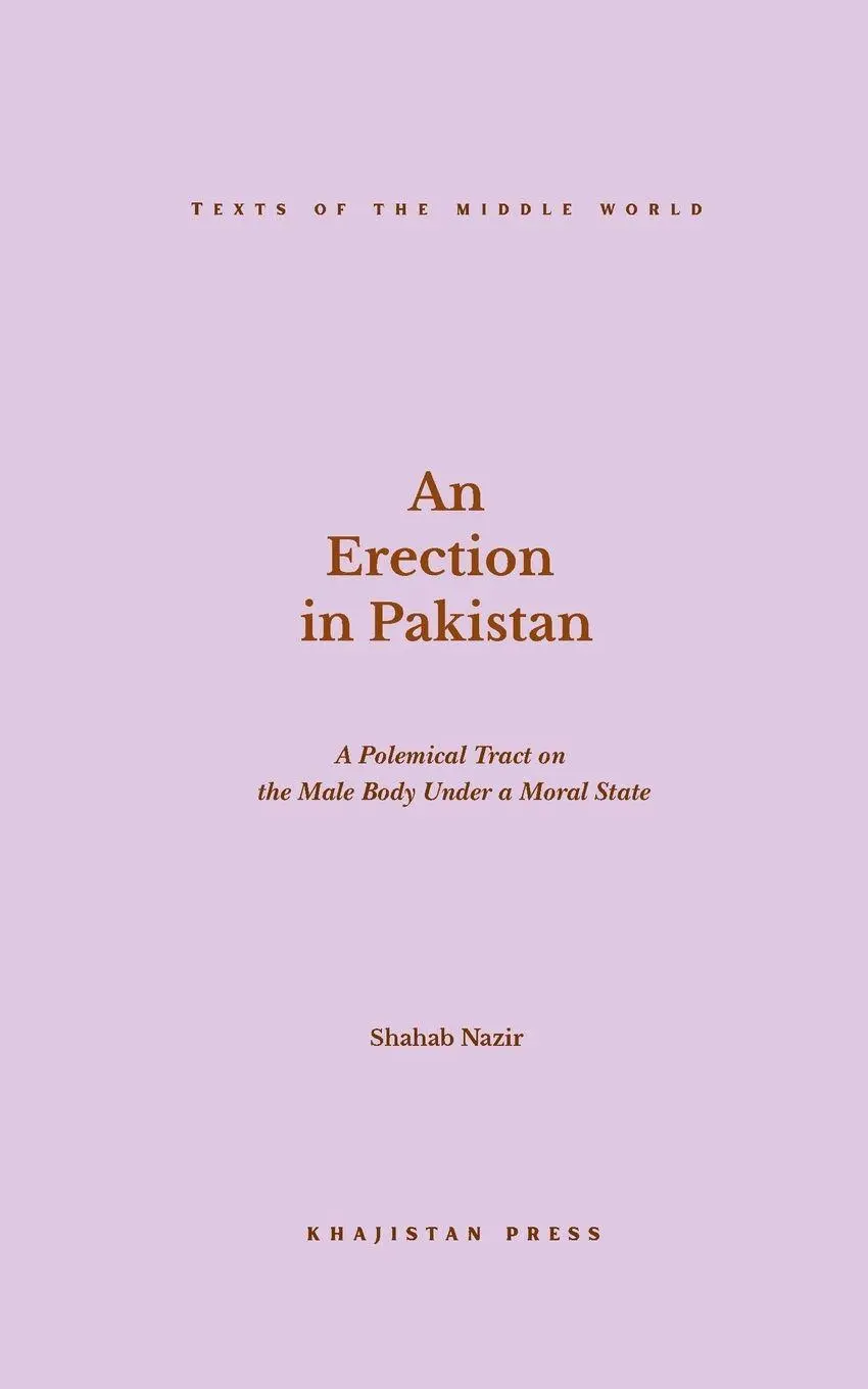 Cover: 9781970281200 | An Erection in Pakistan | Shahab Nazir (u. a.) | Taschenbuch | 2026