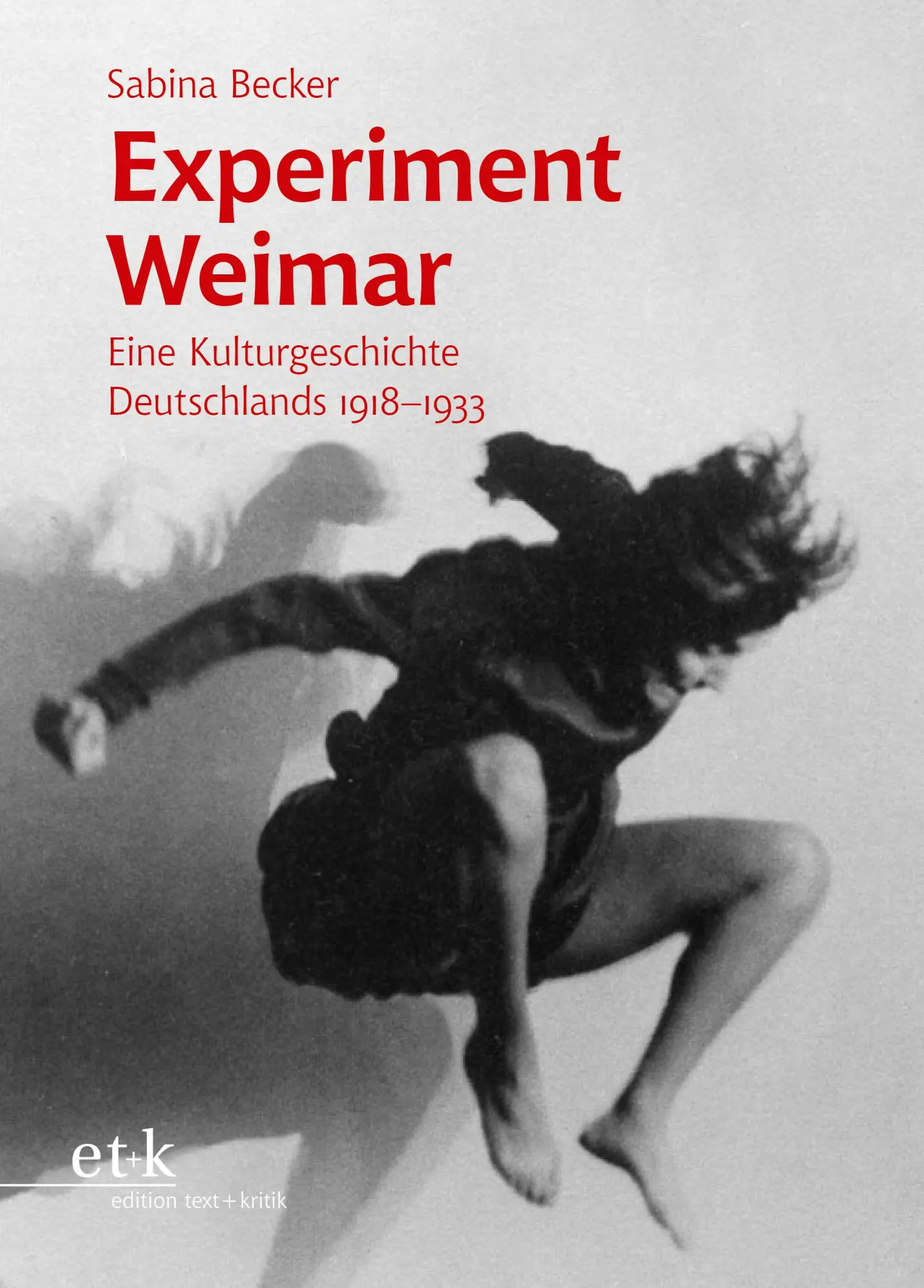 Cover: 9783689301200 | Experiment Weimar | Eine Kulturgeschichte Deutschlands 1918-1933