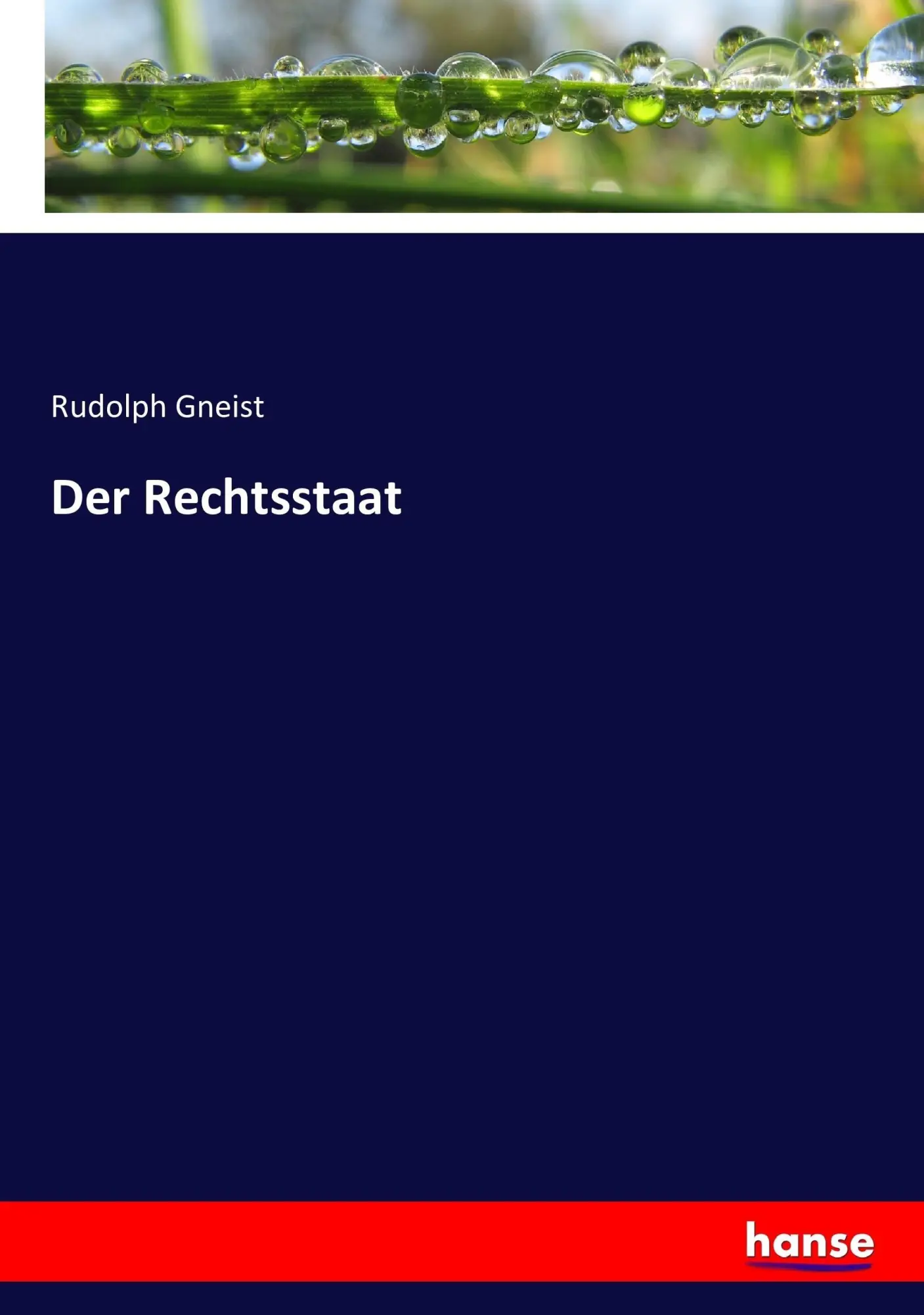 Cover: 9783743371200 | Der Rechtsstaat | Rudolph Gneist | Taschenbuch | Paperback | 212 S.