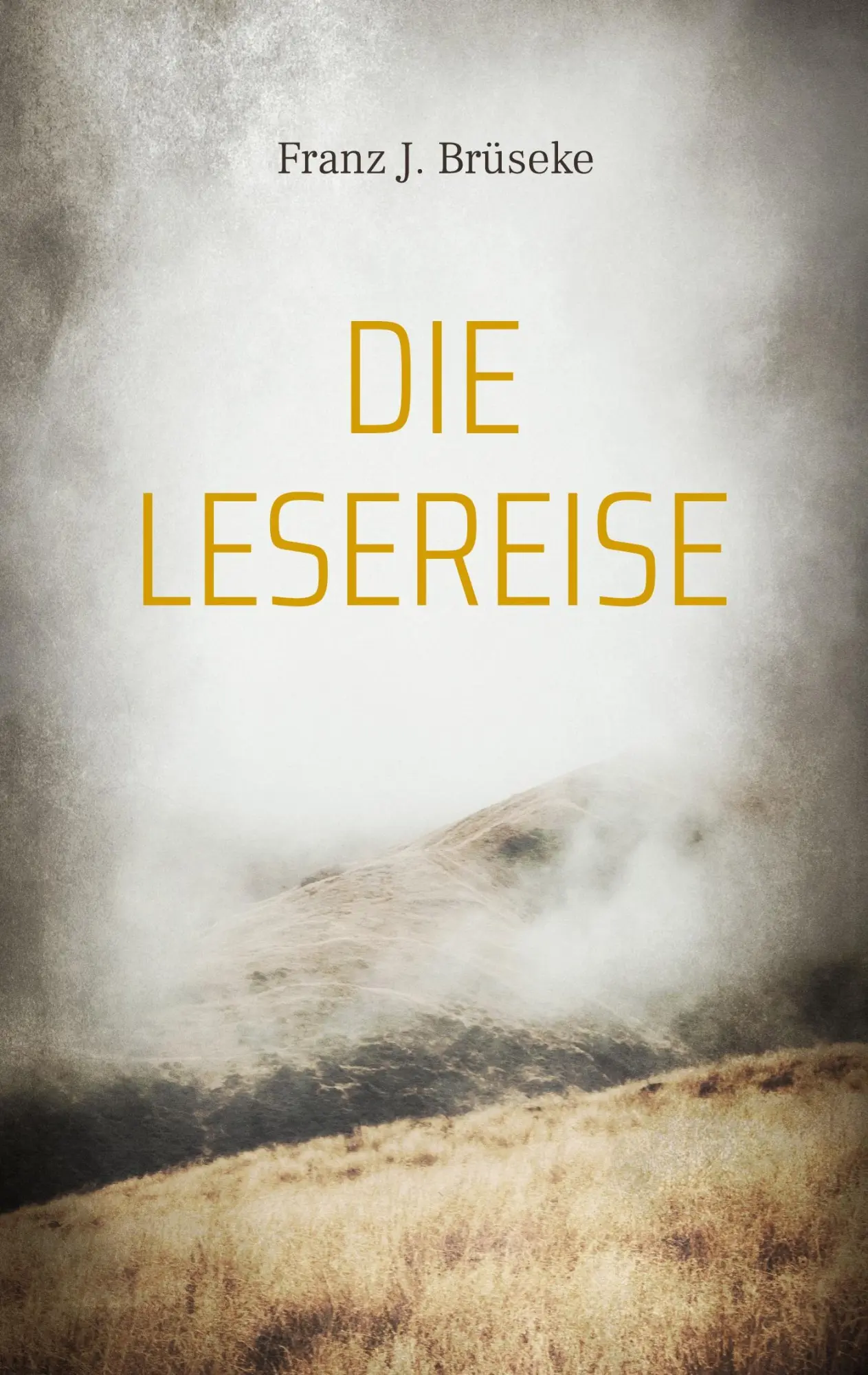 Cover: 9783746031200 | Die Lesereise | Franz J. Brüseke | Taschenbuch | 236 S. | Deutsch
