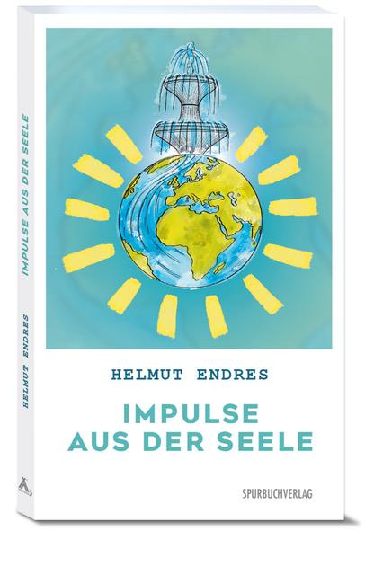 Cover: 9783887781200 | Impulse aus der Seele | Gedichte und Verse zum Nachdenken | Endres