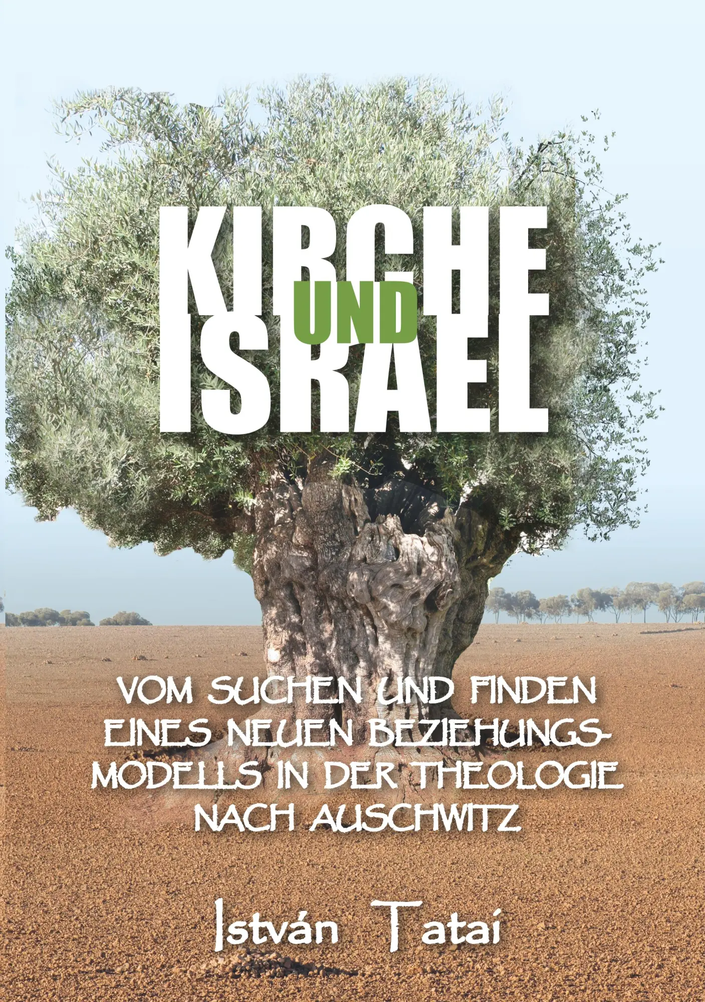 Cover: 9783957761200 | Kirche und Israel | István Tatai | Taschenbuch | 328 S. | Deutsch