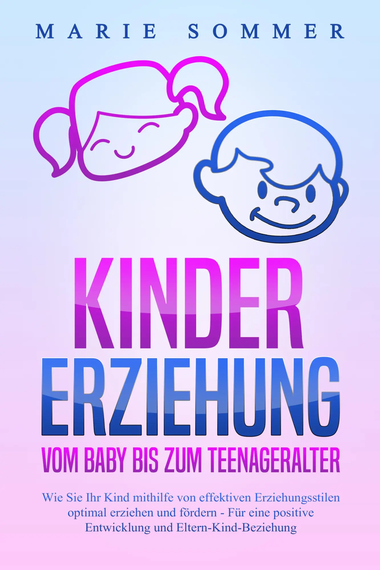 Cover: 9783989371200 | KINDERERZIEHUNG - Vom Baby bis zum Teenageralter: Wie Sie Ihr Kind...