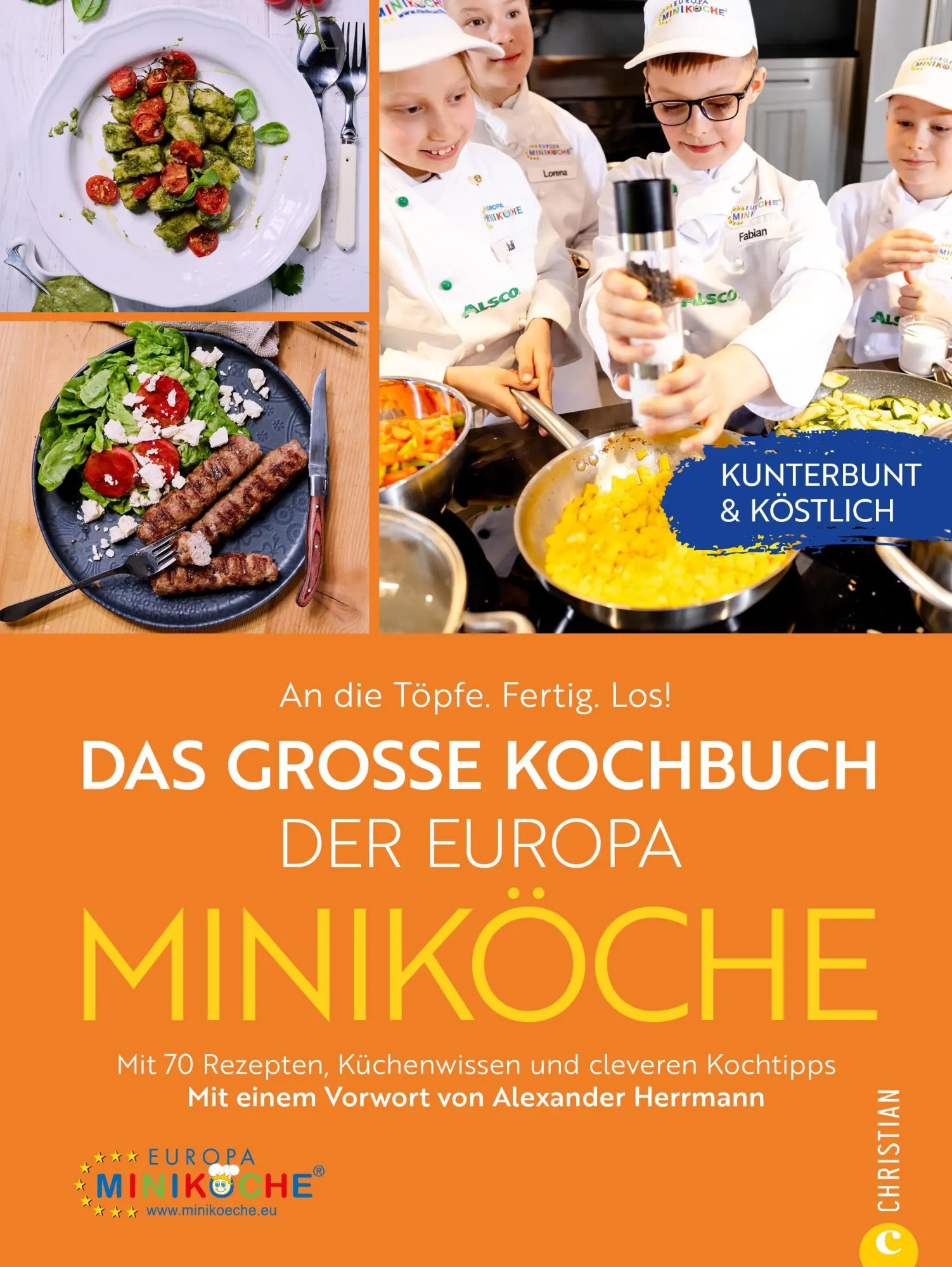 An die Töpfe. Fertig. Los! Das große Kochbuch der Europa Miniköche
